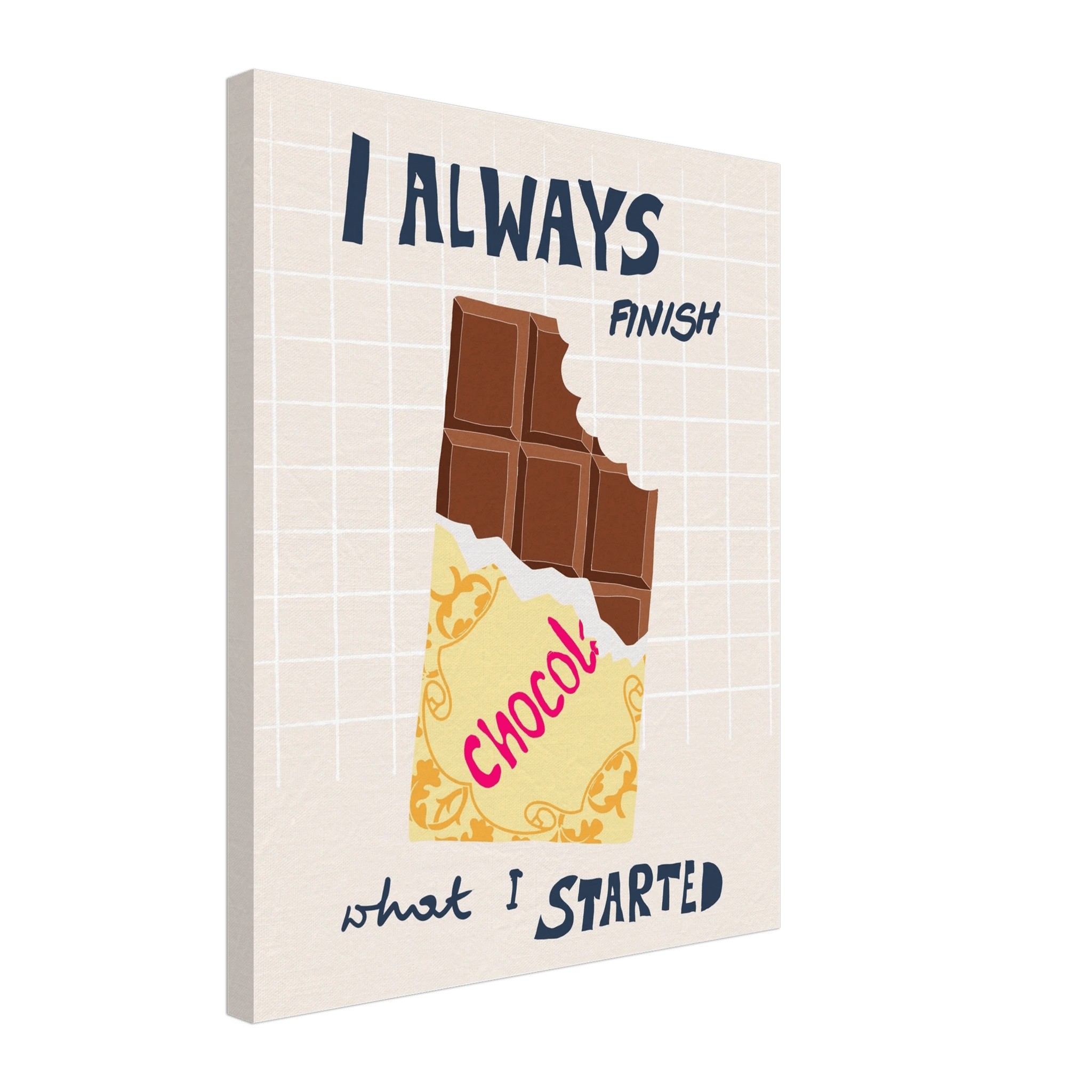 I Always Finish What I Started Poster – Funny Chocolate Kitchen Wall Art Print - Evergreen Posters