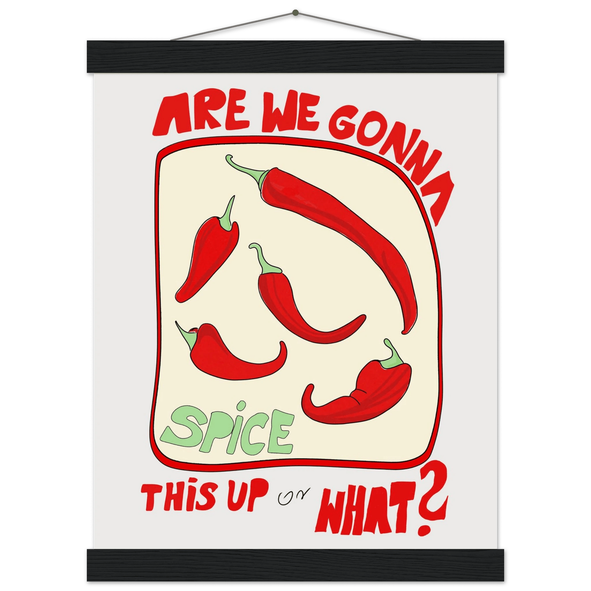 Spice This Up or What? Poster – Funny Spicy Kitchen Wall Art Print (Digital & Printed Options) - Evergreen Posters