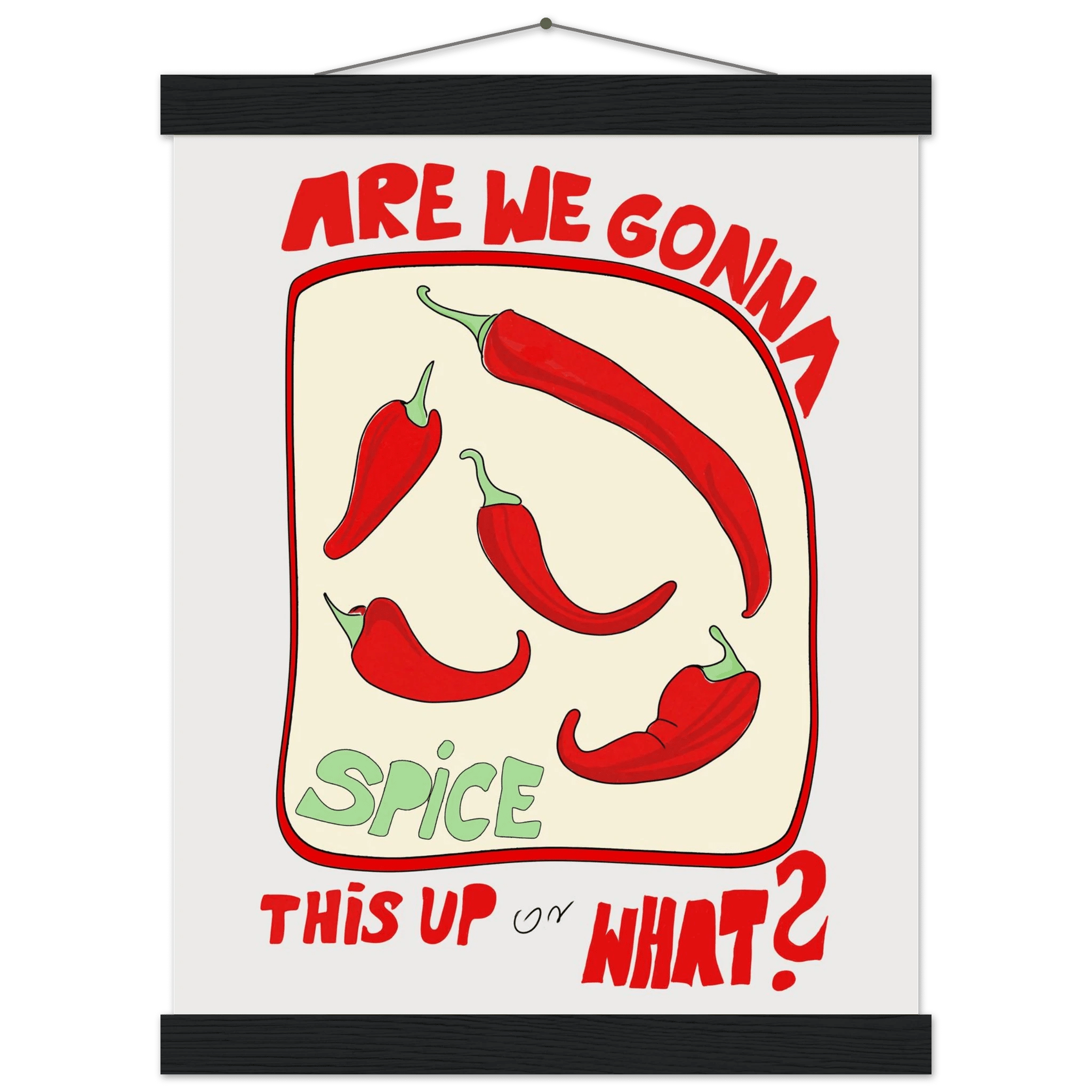 Spice This Up or What? Poster – Funny Spicy Kitchen Wall Art Print (Digital & Printed Options) - Evergreen Posters