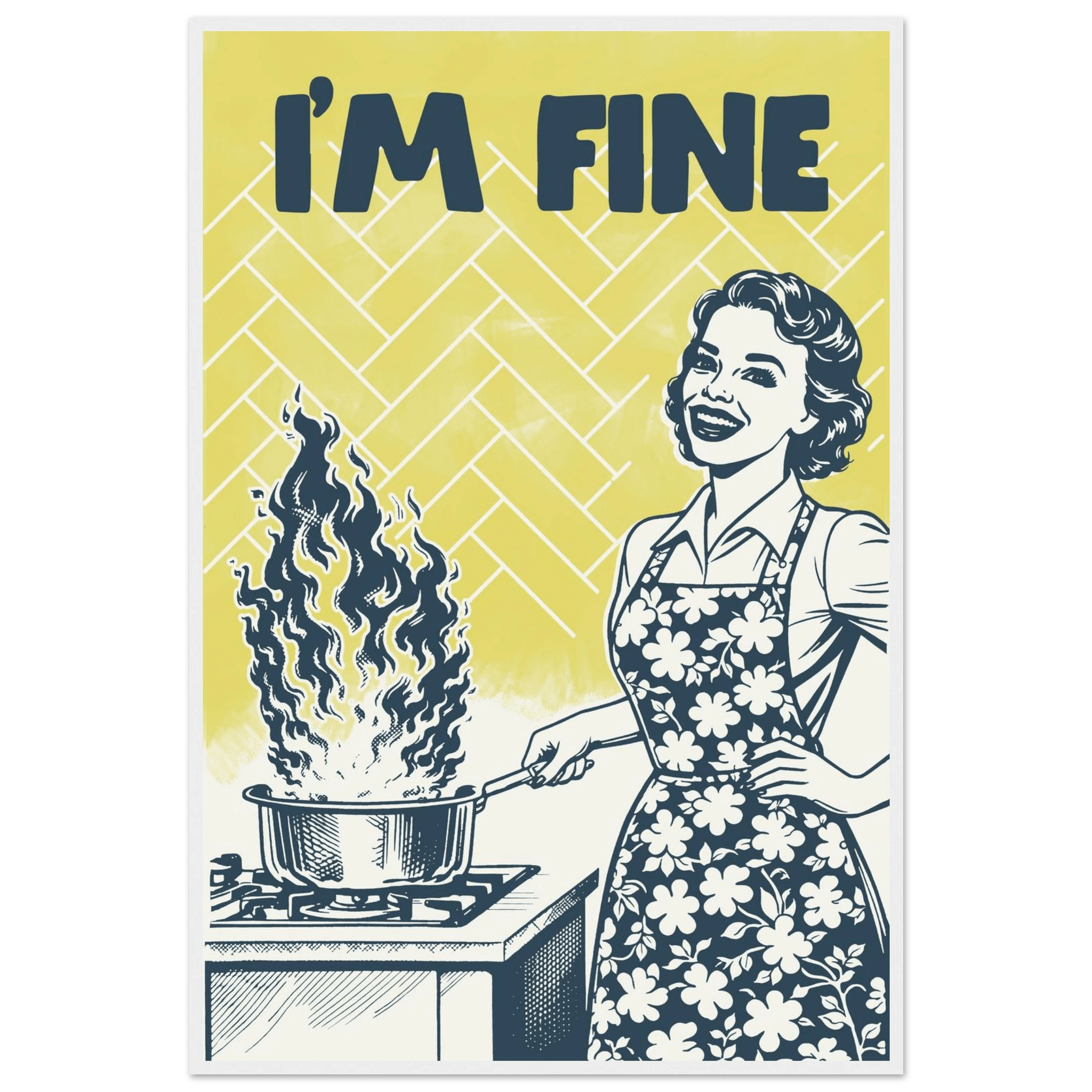 I'm Fine Poster – Funny Retro Kitchen Wall Art Print (Digital & Printed Options) - Evergreen Posters