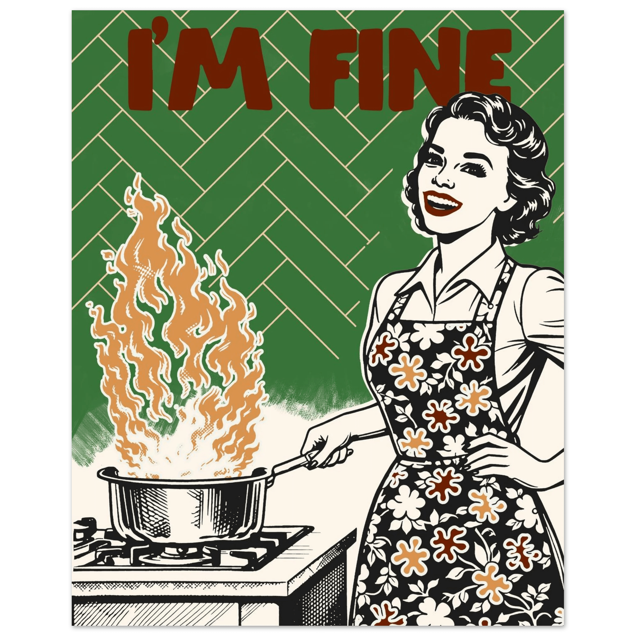 I'm Fine Poster – Funny Retro Kitchen Wall Art Print (Green Edition) - Evergreen Posters