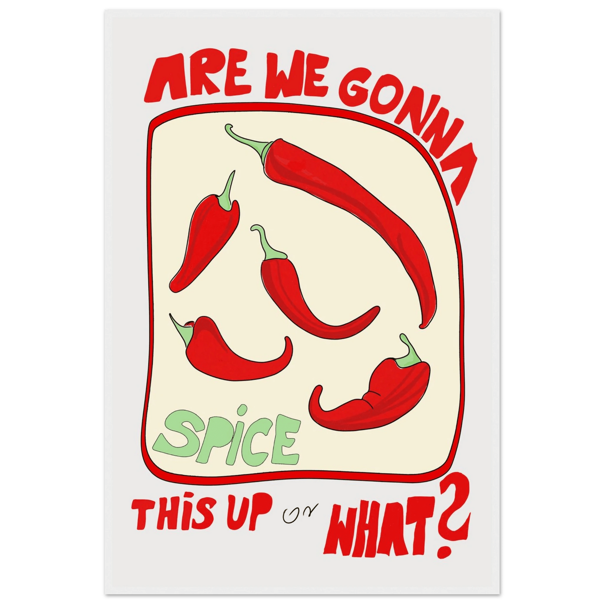Spice This Up or What? Poster – Funny Spicy Kitchen Wall Art Print (Digital & Printed Options) - Evergreen Posters