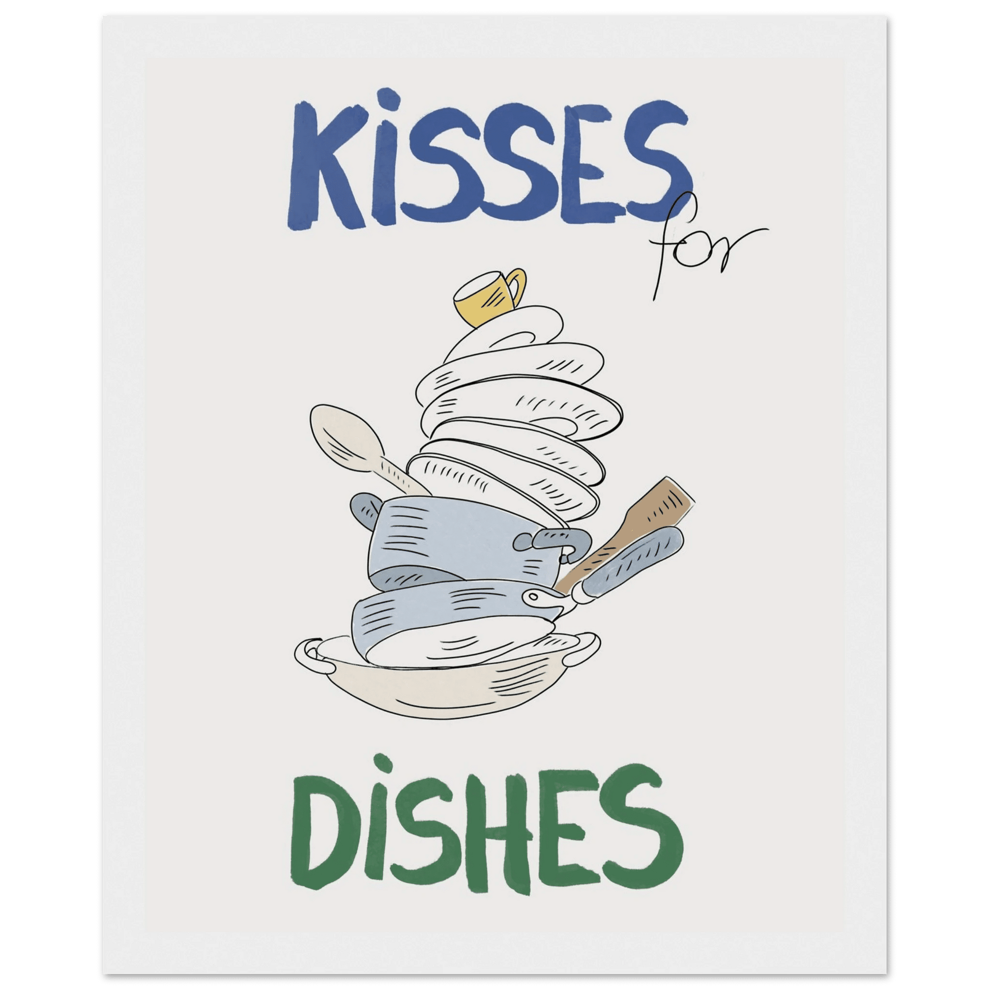 Kisses for Dishes Poster – Funny Kitchen Wall Art Print (Digital & Printed Options) - Evergreen Posters