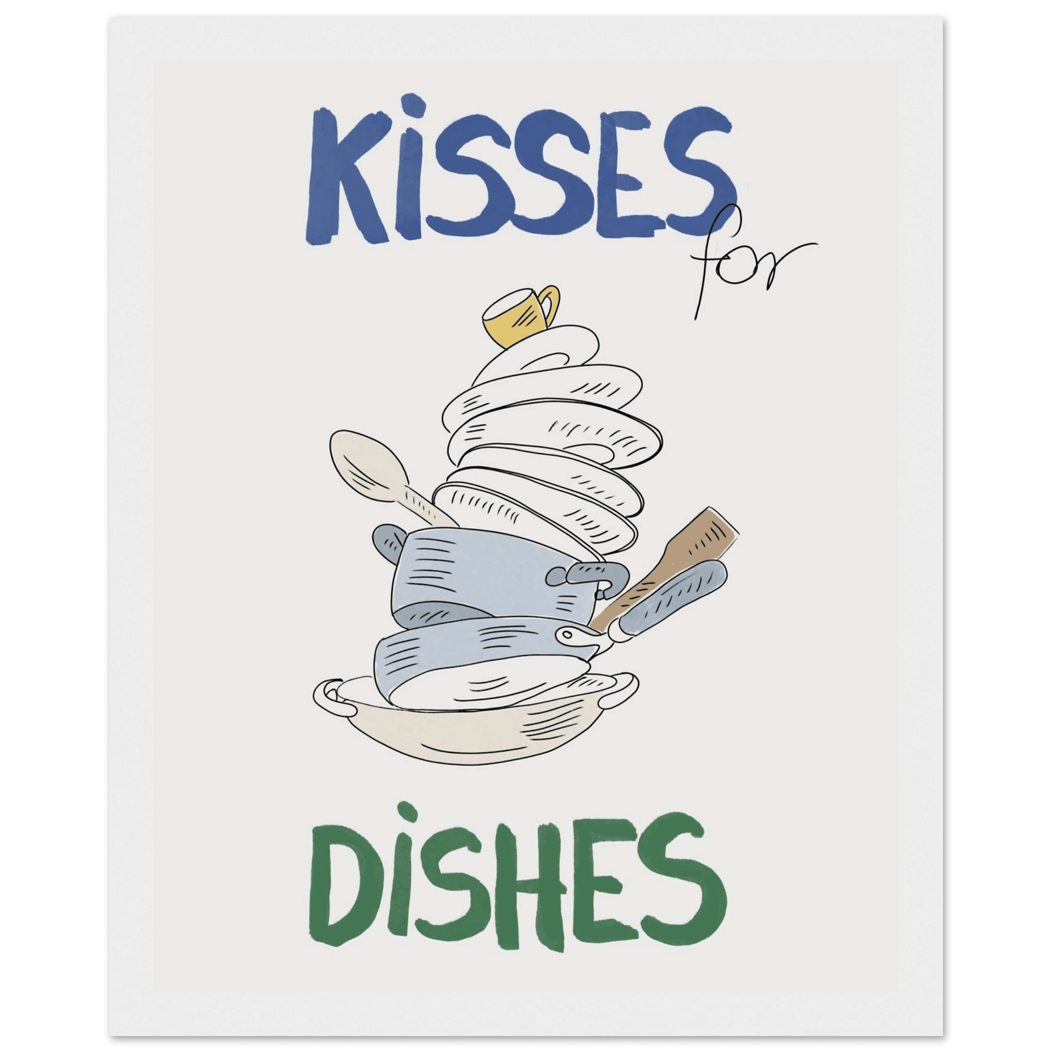 Kisses for Dishes Poster – Funny Kitchen Wall Art Print (Digital & Printed Options) - Evergreen Posters