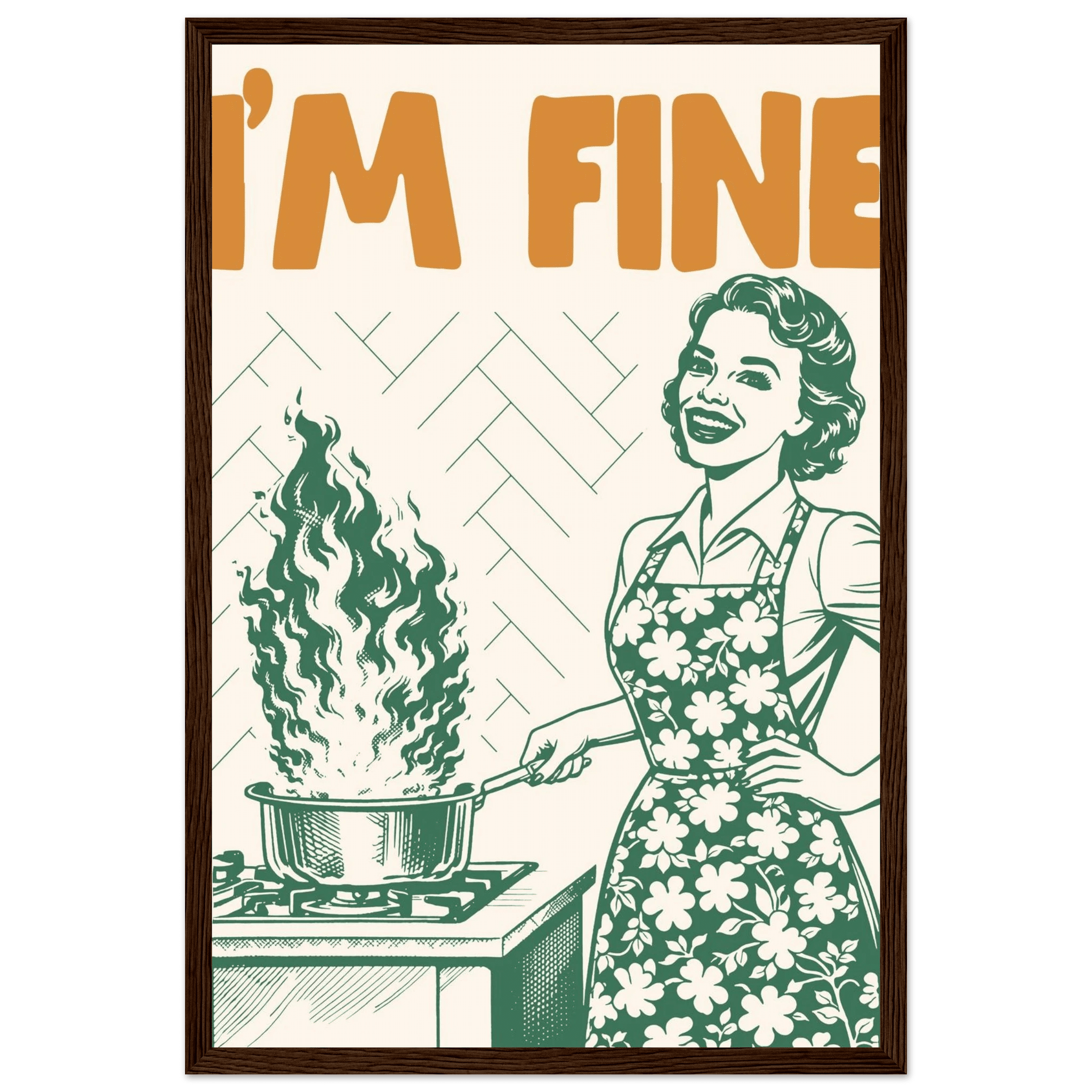 I'm Fine Poster – Funny Retro Kitchen Wall Art Print (Green Edition) - Evergreen Posters
