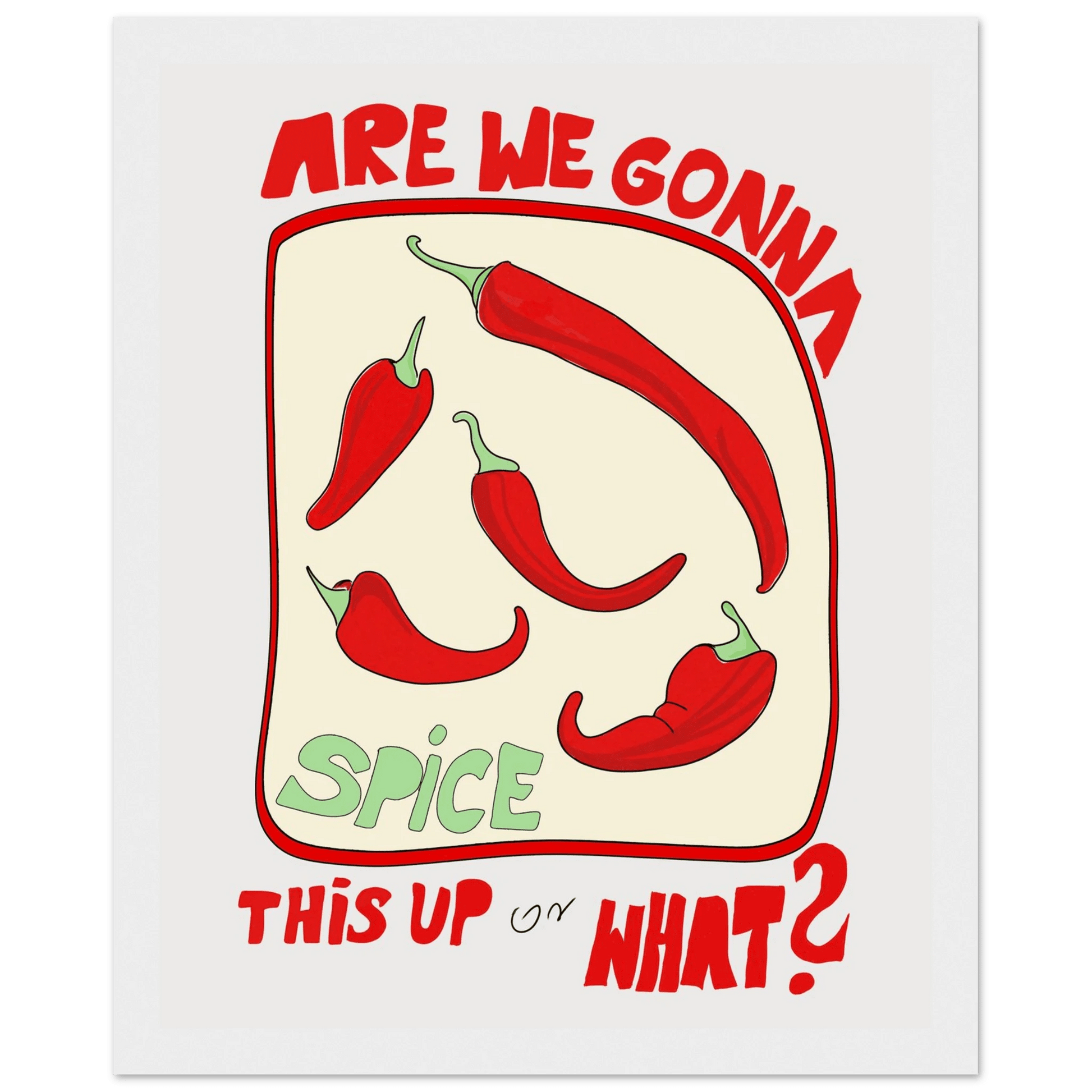 Spice This Up or What? Poster – Funny Spicy Kitchen Wall Art Print (Digital & Printed Options) - Evergreen Posters