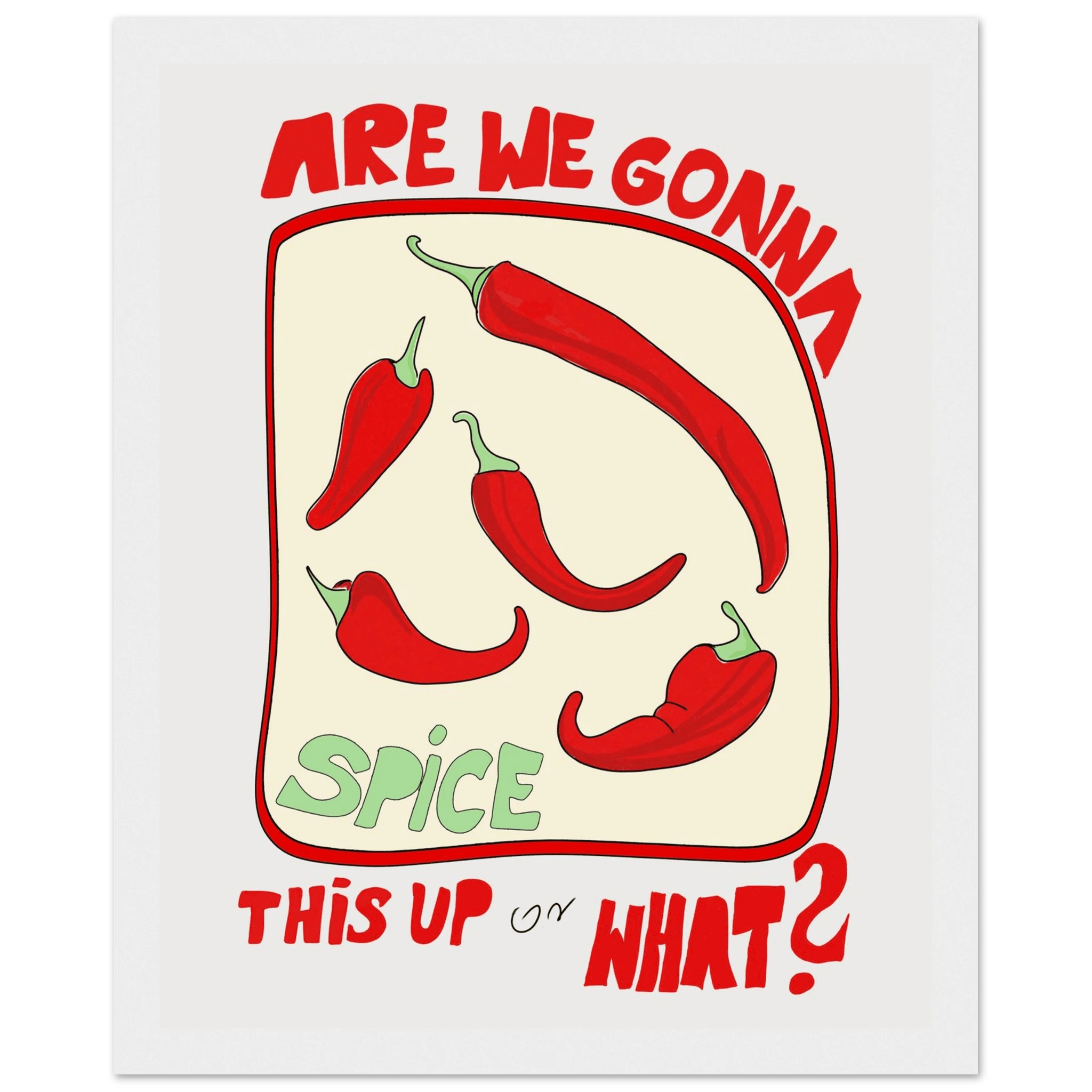 Spice This Up or What? Poster – Funny Spicy Kitchen Wall Art Print (Digital & Printed Options) - Evergreen Posters