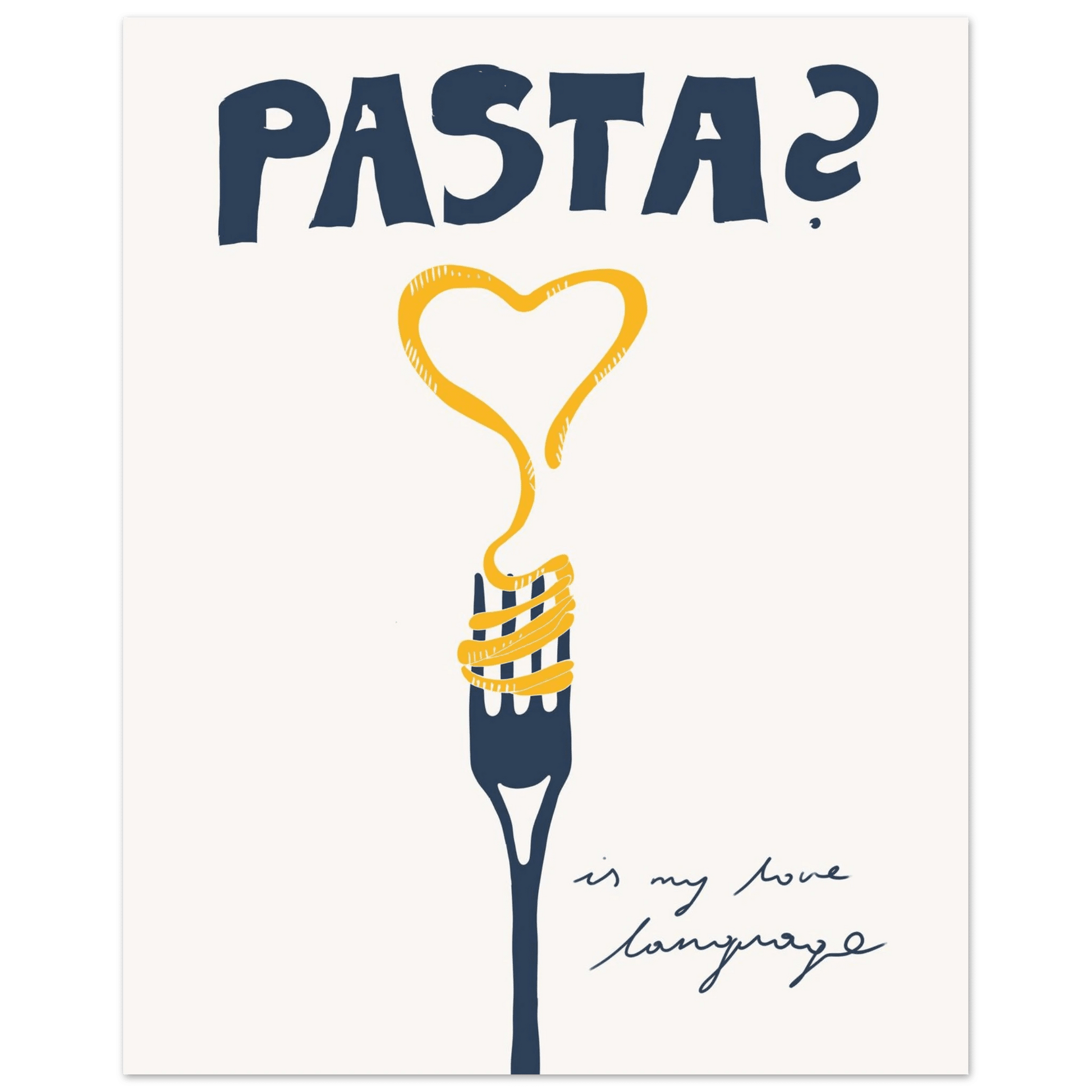 Pasta is My Love Language Poster – Playful Kitchen Wall Art Print (Digital & Printed Options) - Evergreen Posters