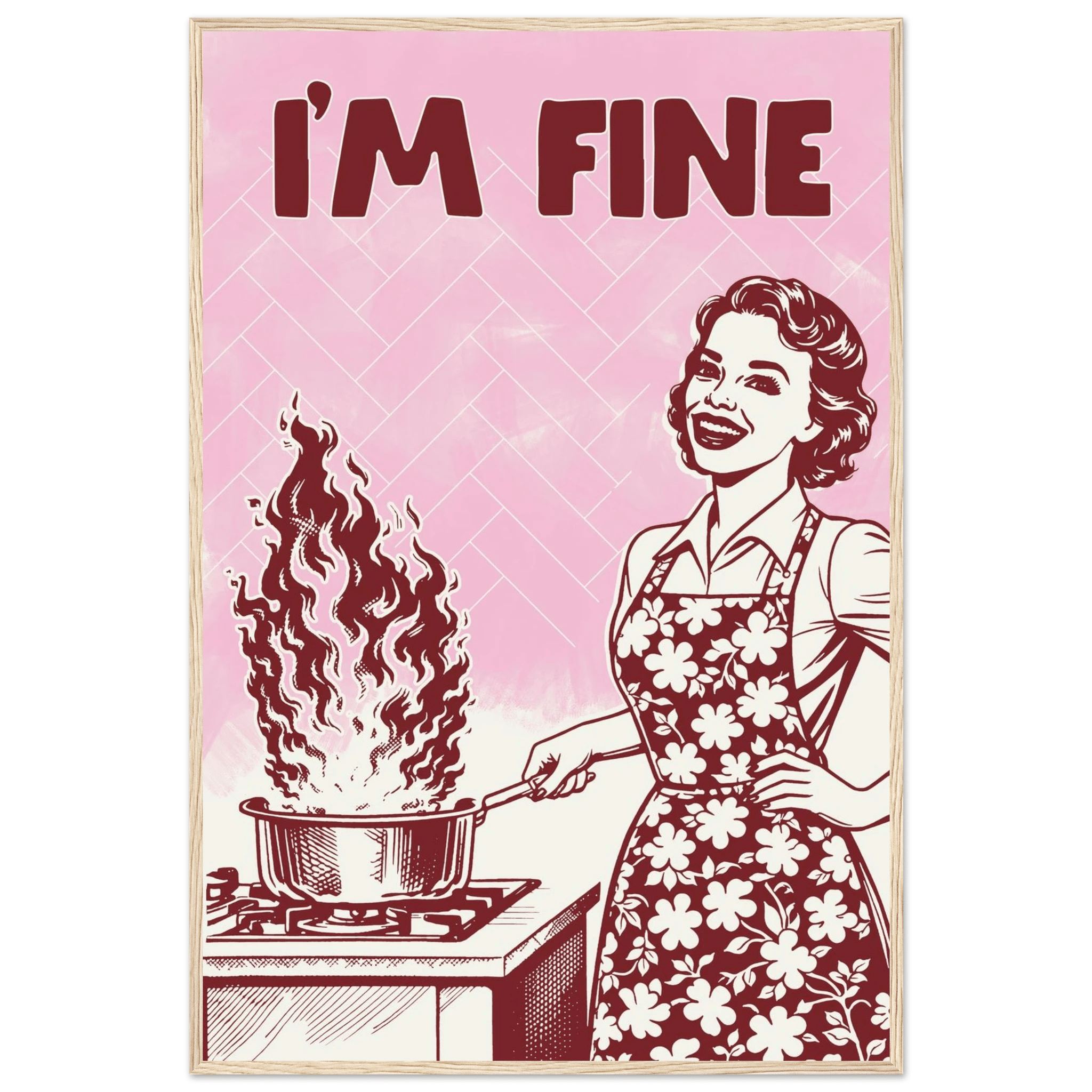 I'm Fine Poster – Funny Retro Pink Kitchen Wall Art Print (Digital & Printed Options) - Evergreen Posters