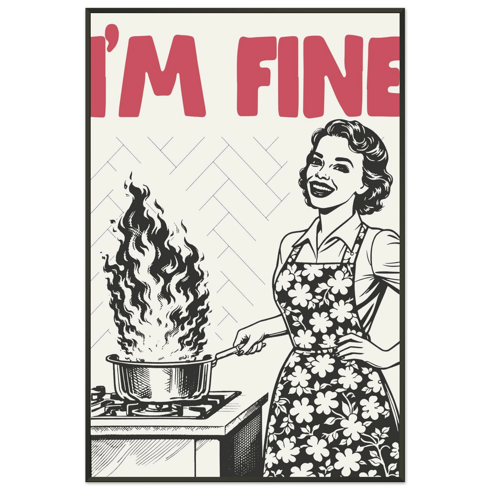 I'm Fine Poster – Funny Retro Kitchen Wall Art Print (Red Edition) - Evergreen Posters
