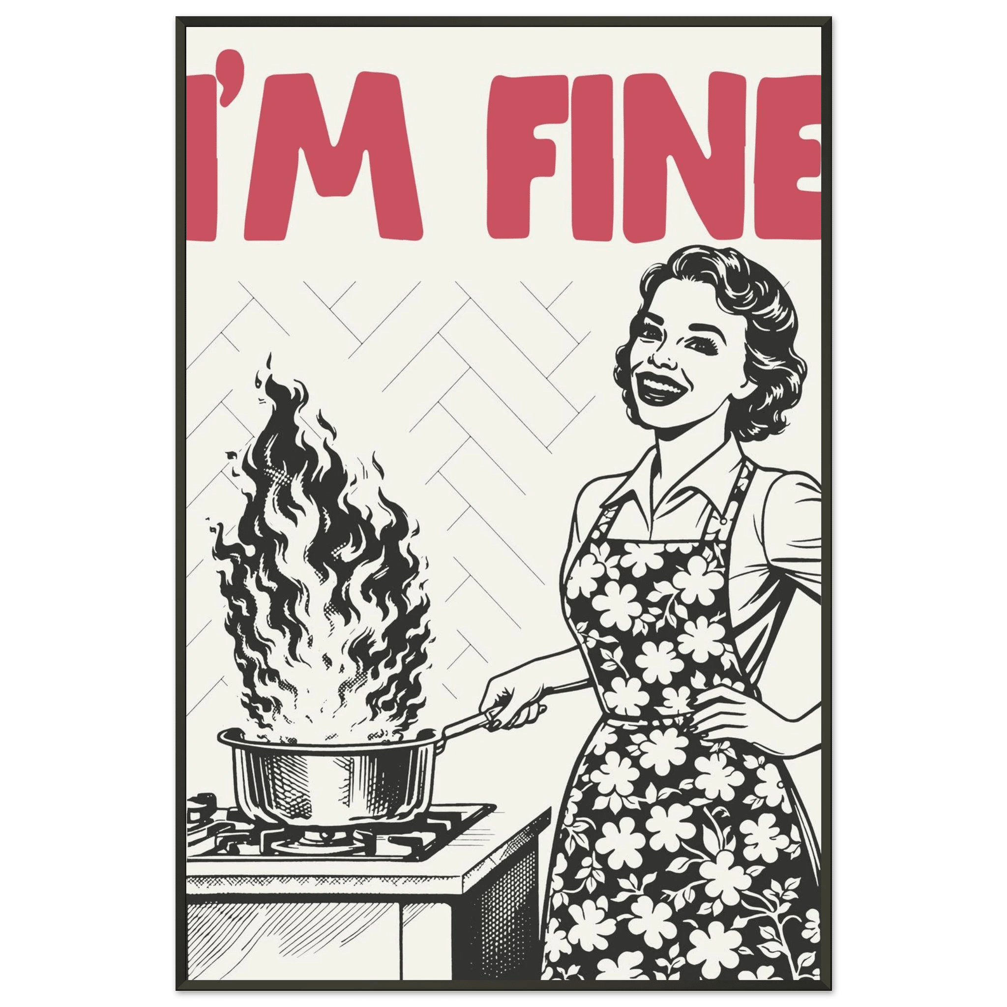 I'm Fine Poster – Funny Retro Kitchen Wall Art Print (Red Edition) - Evergreen Posters