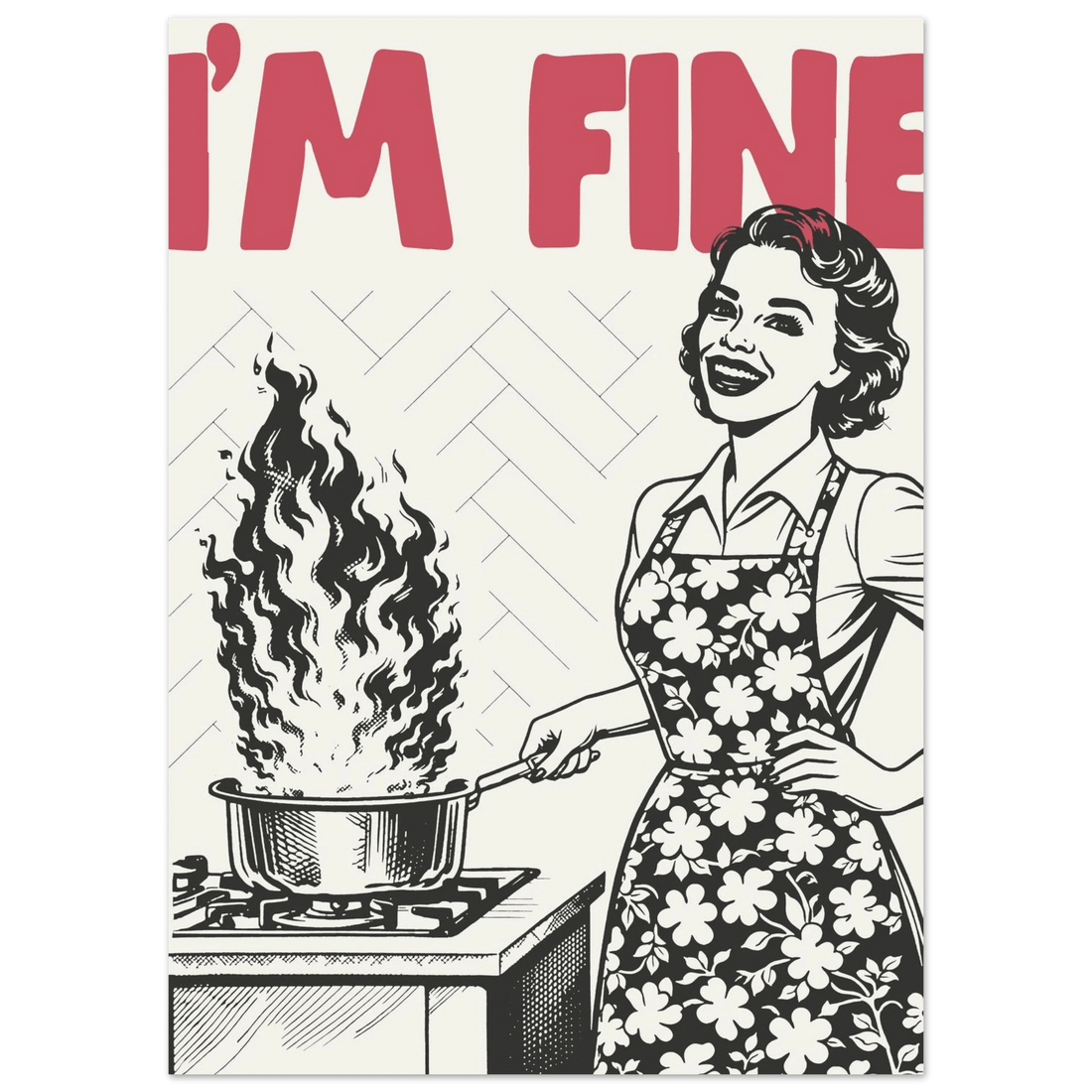 I'm Fine Poster – Funny Retro Kitchen Wall Art Print (Red Edition) - Evergreen Posters