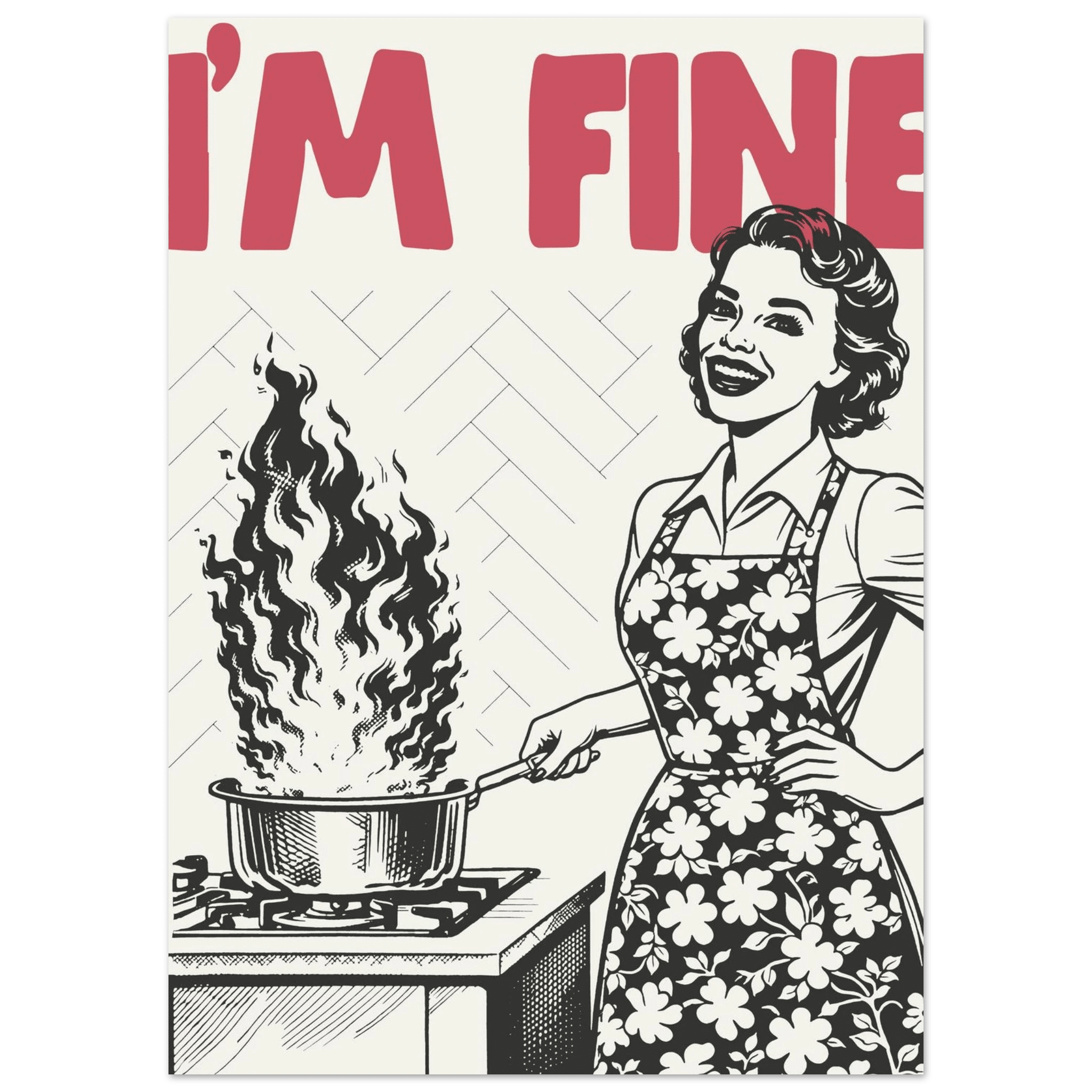 I'm Fine Poster – Funny Retro Kitchen Wall Art Print (Red Edition) - Evergreen Posters