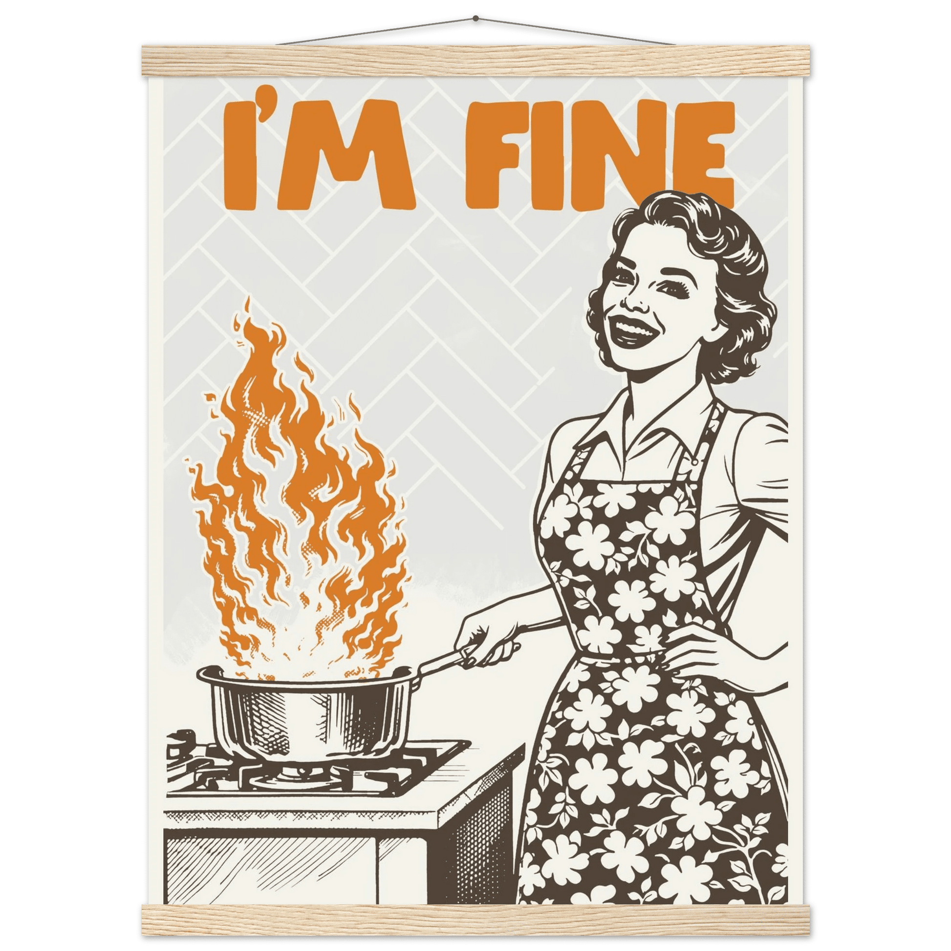 I'm Fine Poster – Funny Retro Kitchen Wall Art Print (Digital & Printed Options) - Evergreen Posters