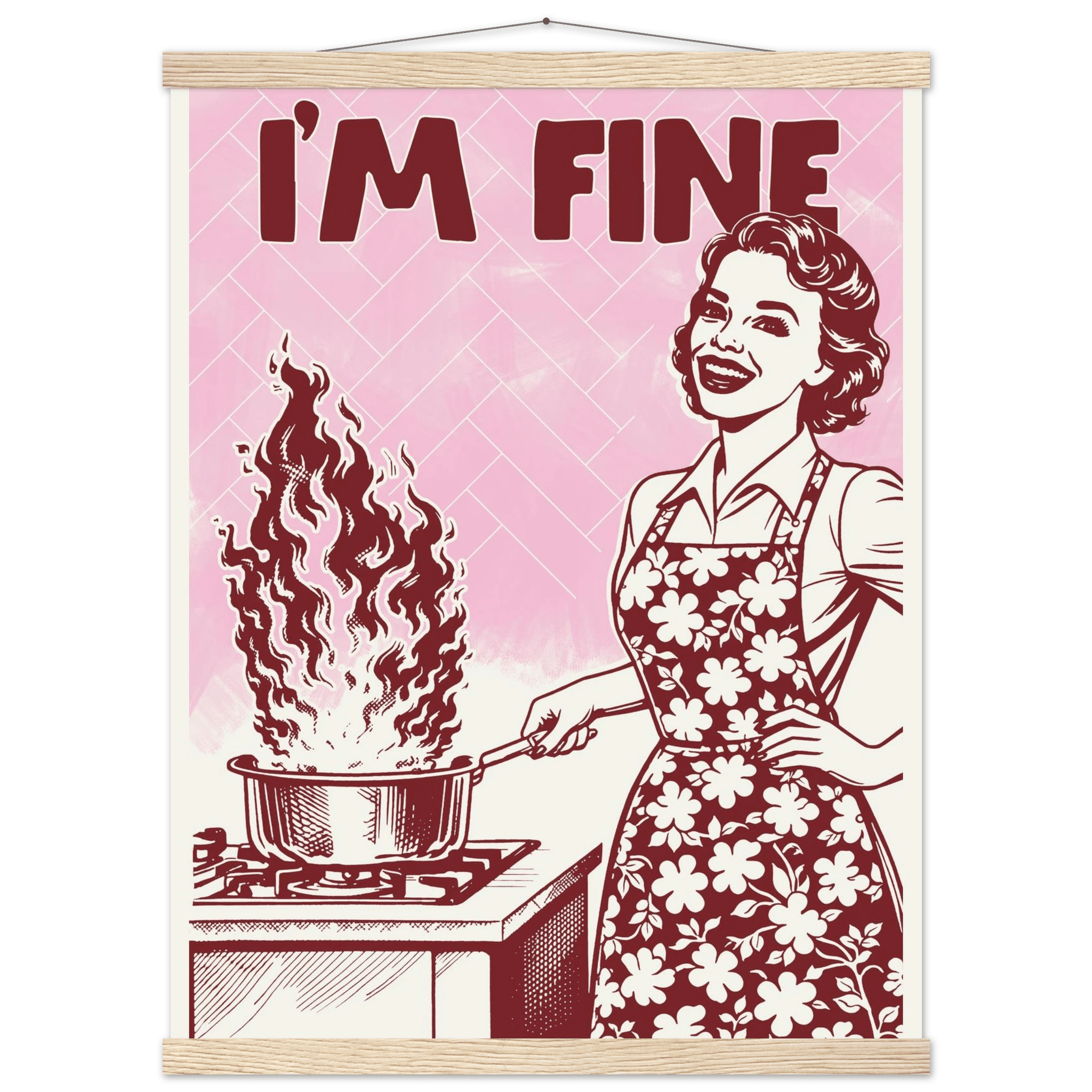 I'm Fine Poster – Funny Retro Pink Kitchen Wall Art Print (Digital & Printed Options) - Evergreen Posters