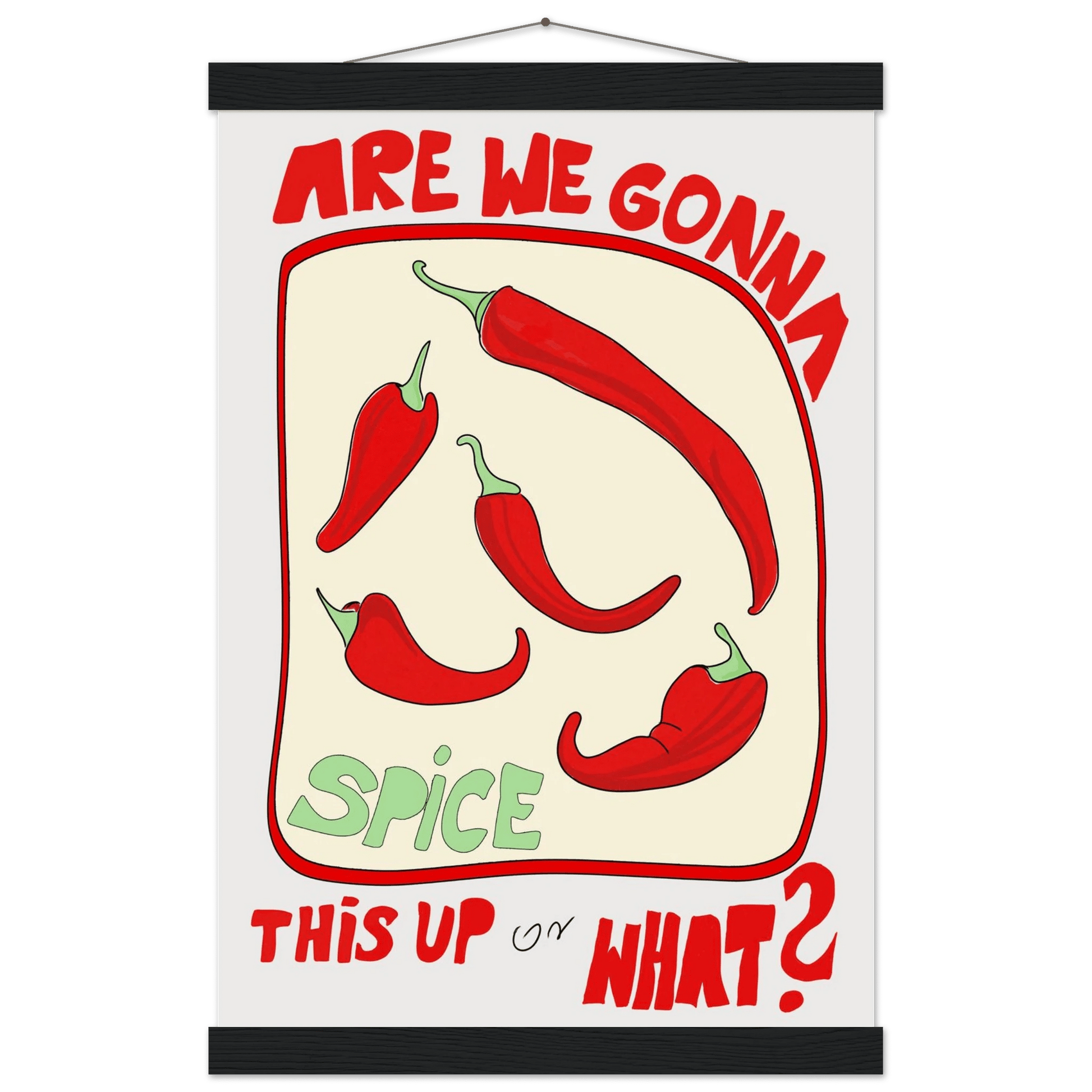 Spice This Up or What? Poster – Funny Spicy Kitchen Wall Art Print (Digital & Printed Options) - Evergreen Posters