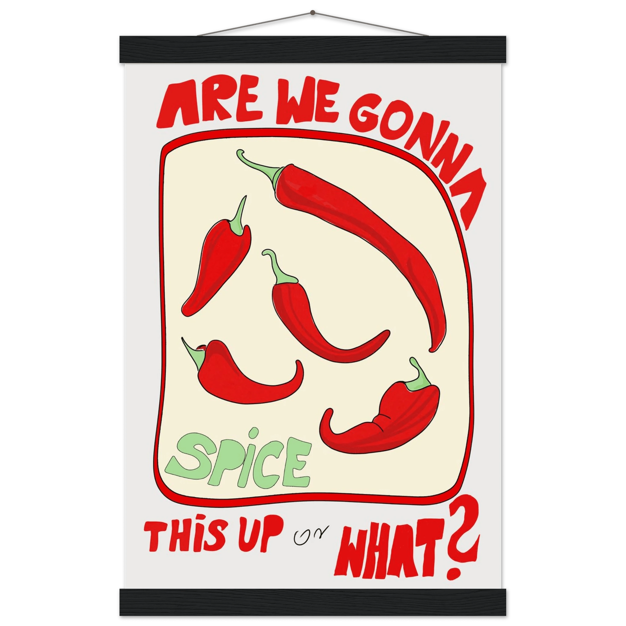 Spice This Up or What? Poster – Funny Spicy Kitchen Wall Art Print (Digital & Printed Options) - Evergreen Posters