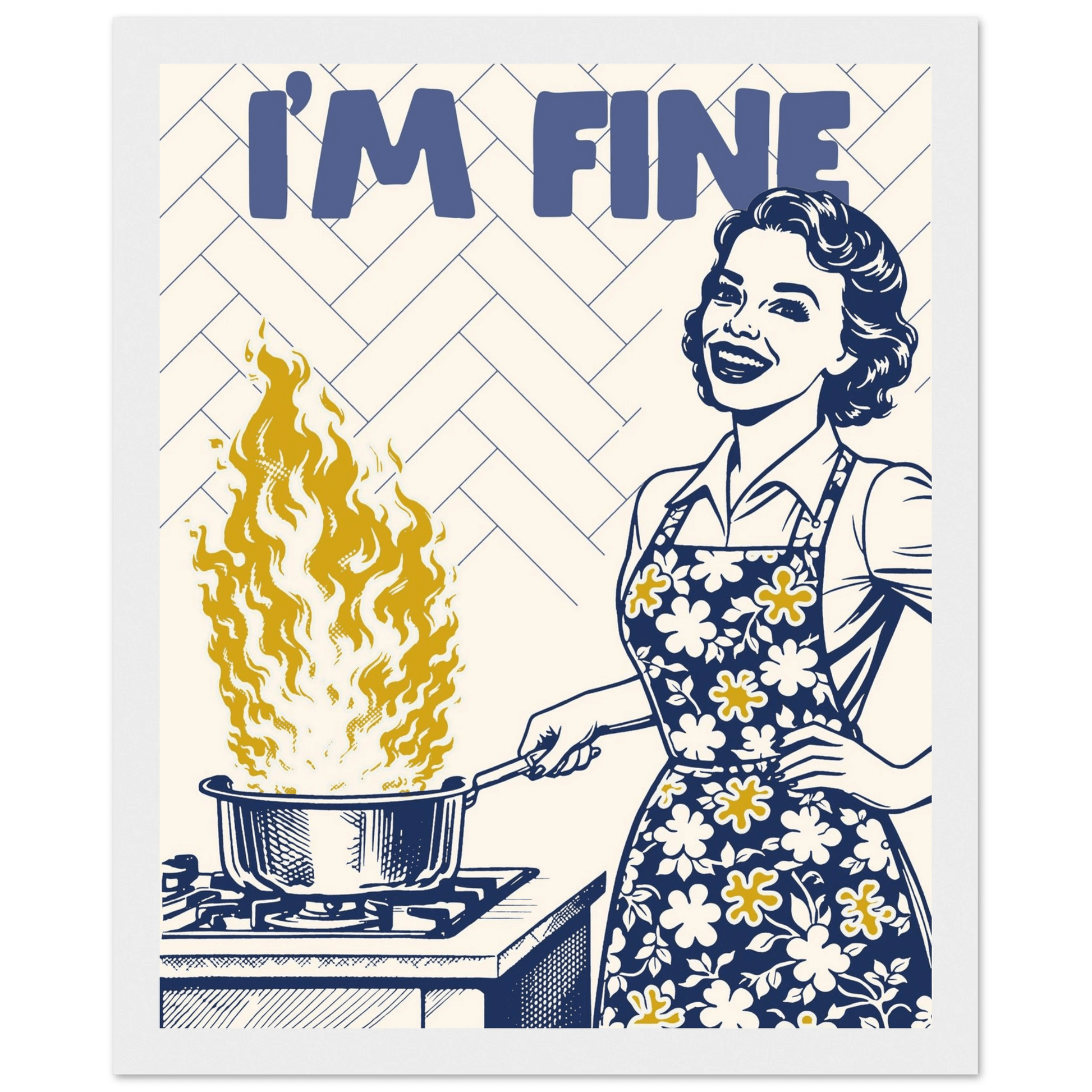 I'm Fine Poster – Funny Retro Kitchen Wall Art Print (Digital & Printed Options) - Evergreen Posters