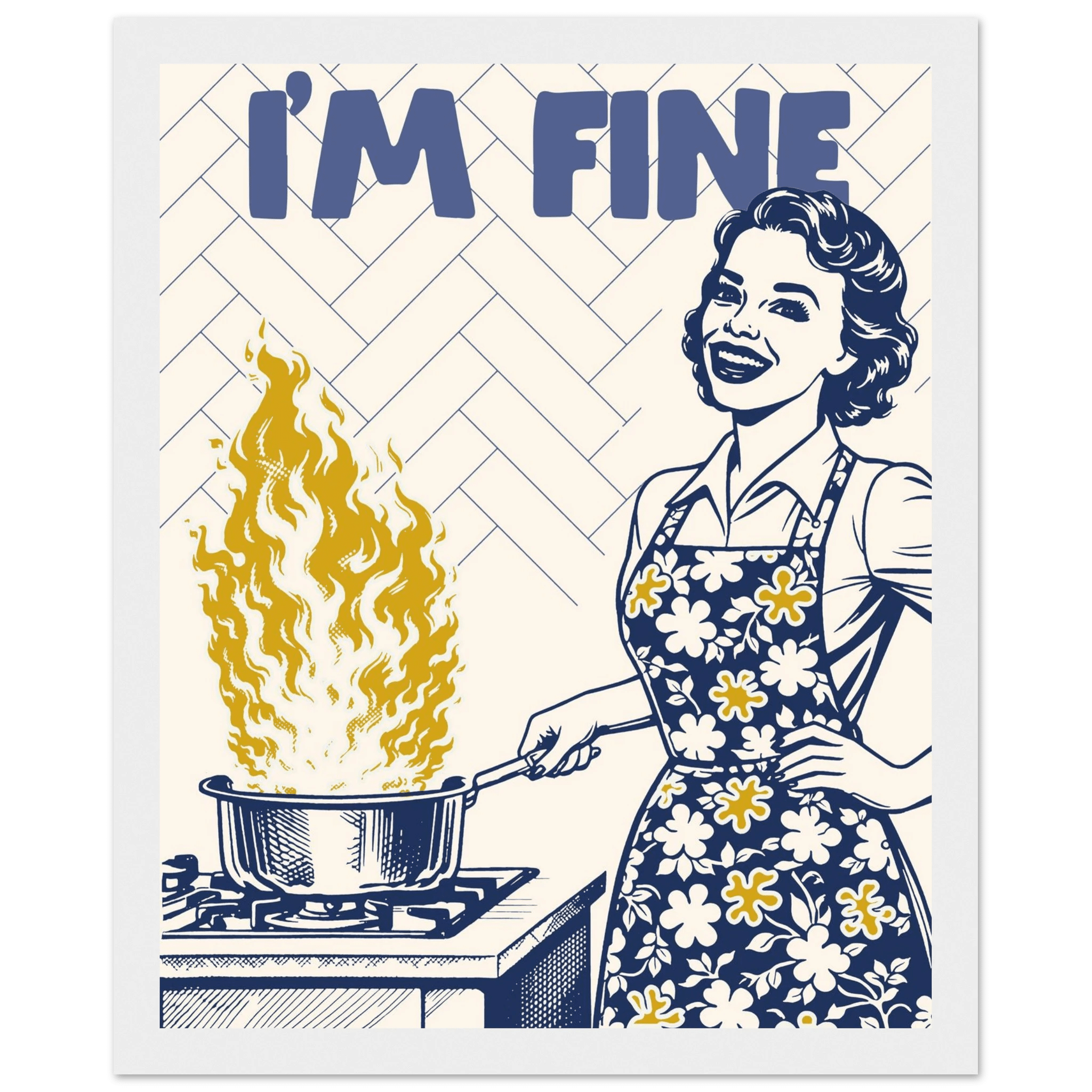 I'm Fine Poster – Funny Retro Kitchen Wall Art Print (Digital & Printed Options) - Evergreen Posters
