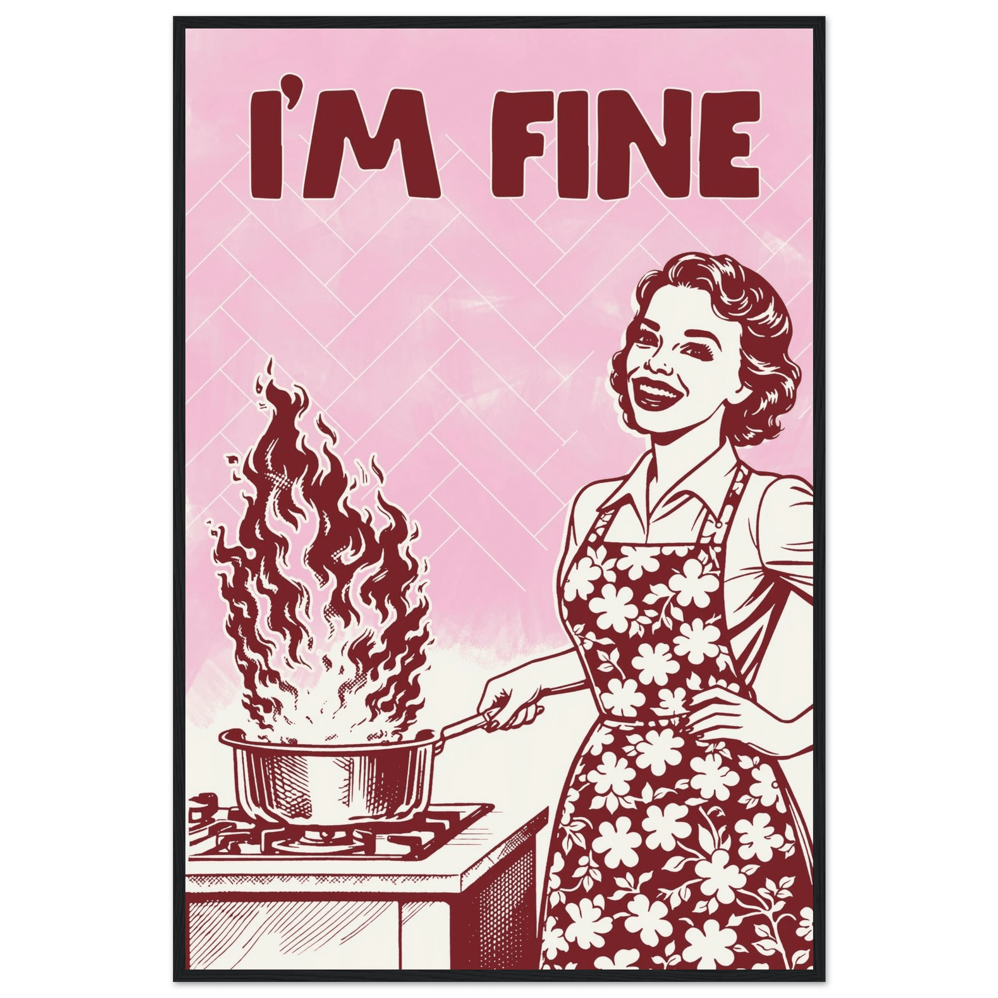I'm Fine Poster – Funny Retro Pink Kitchen Wall Art Print (Digital & Printed Options) - Evergreen Posters