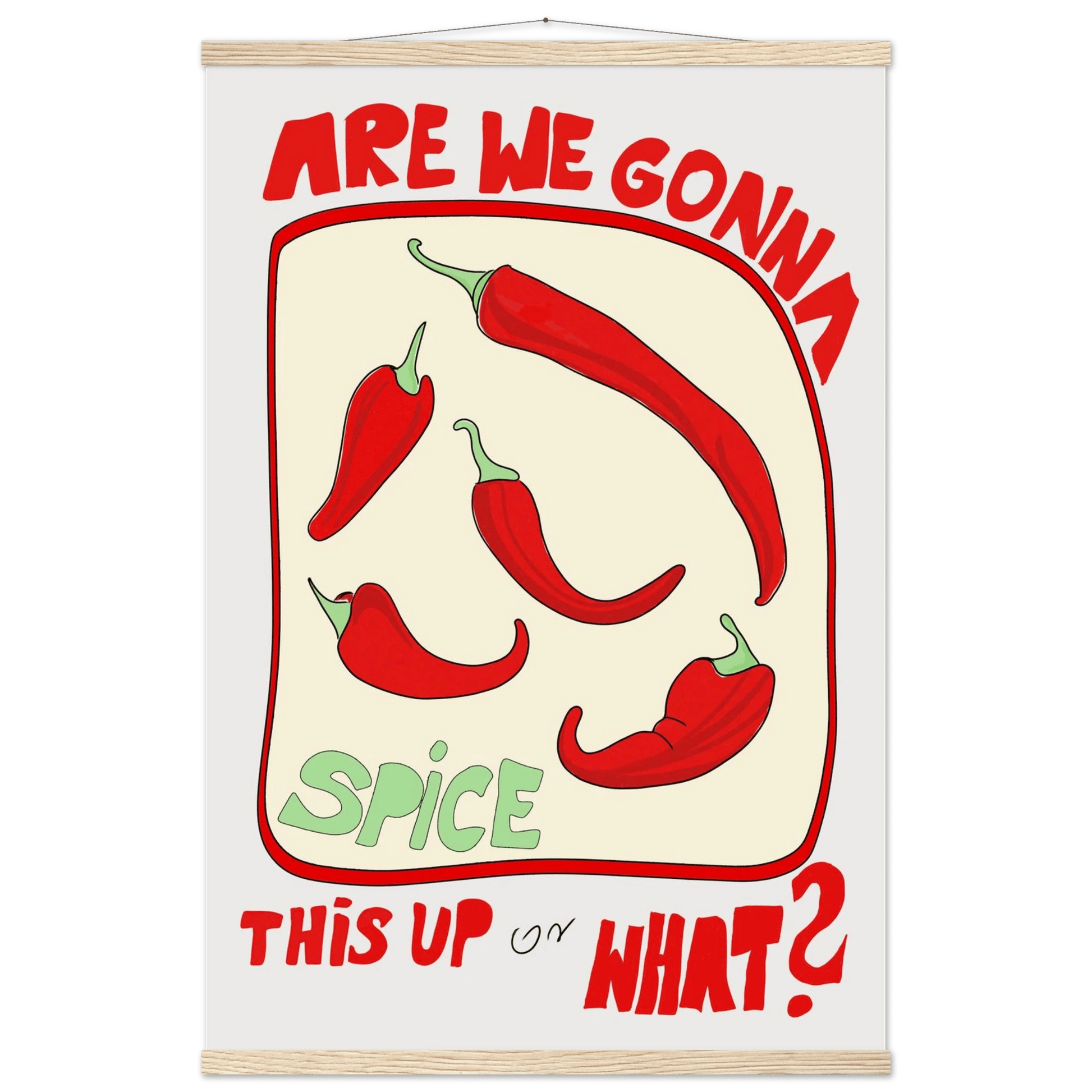 Spice This Up or What? Poster – Funny Spicy Kitchen Wall Art Print (Digital & Printed Options) - Evergreen Posters