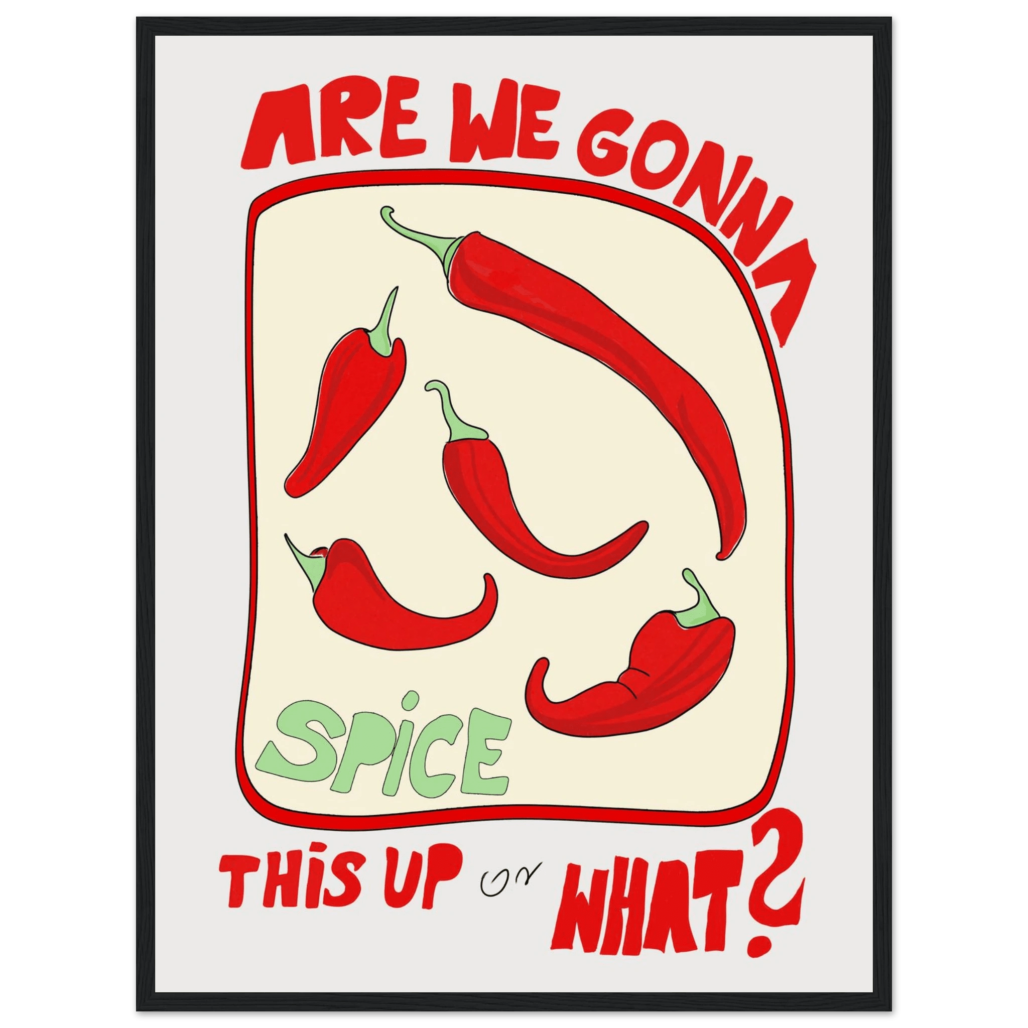 Spice This Up or What? Poster – Funny Spicy Kitchen Wall Art Print (Digital & Printed Options) - Evergreen Posters