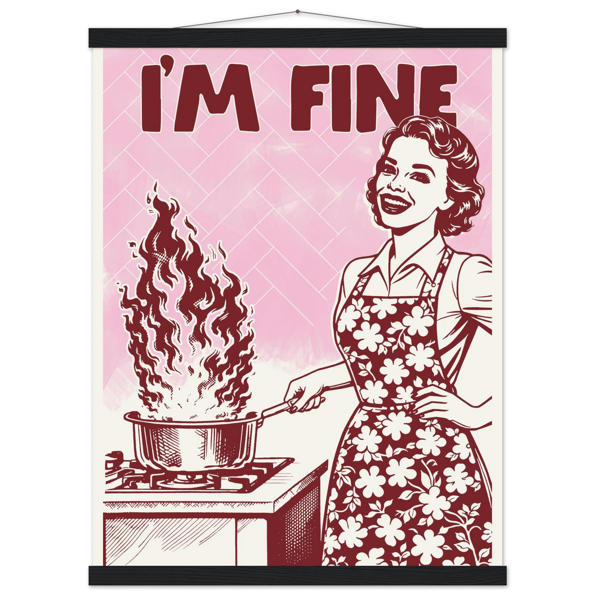 I'm Fine Poster – Funny Retro Pink Kitchen Wall Art Print (Digital & Printed Options) - Evergreen Posters