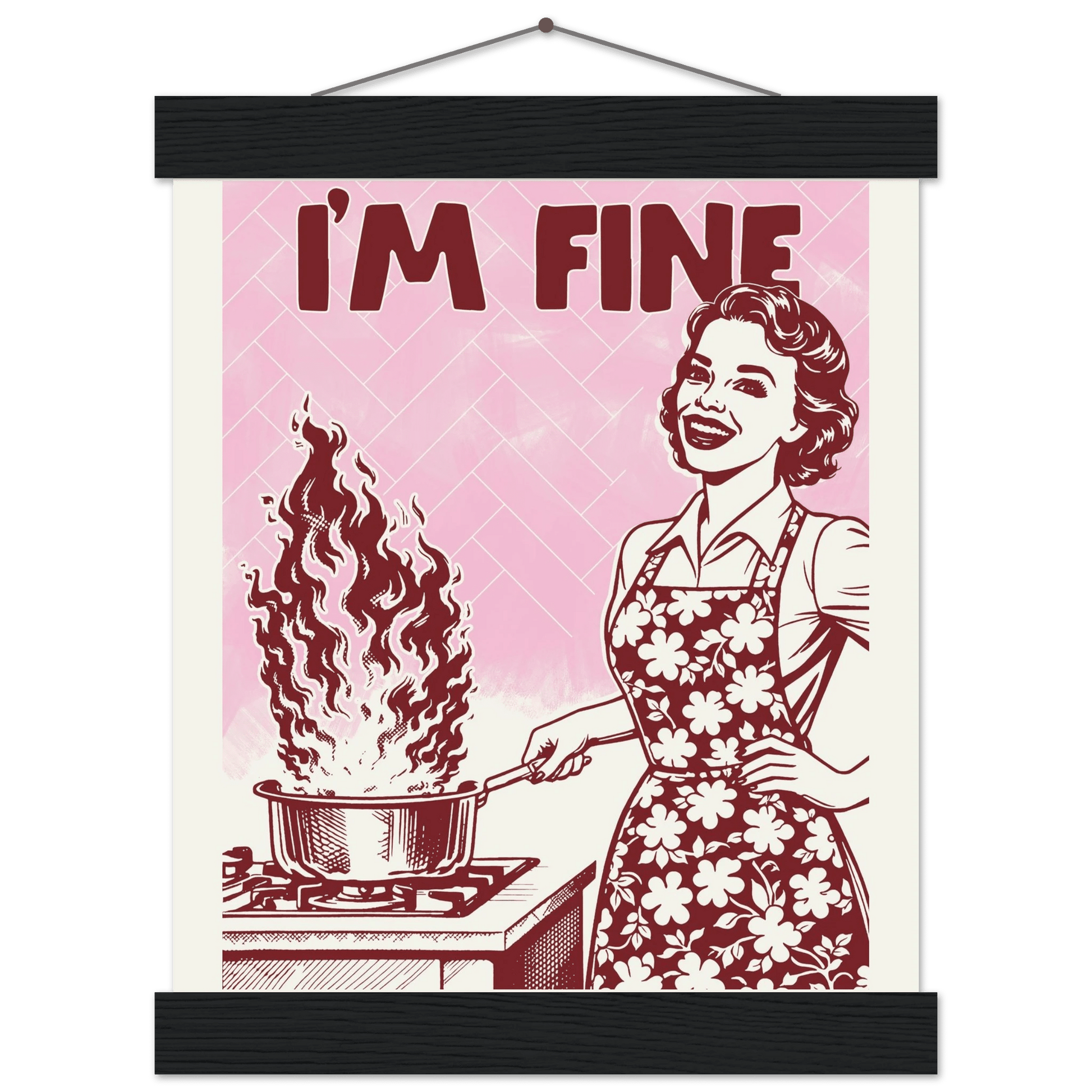 I'm Fine Poster – Funny Retro Pink Kitchen Wall Art Print (Digital & Printed Options) - Evergreen Posters