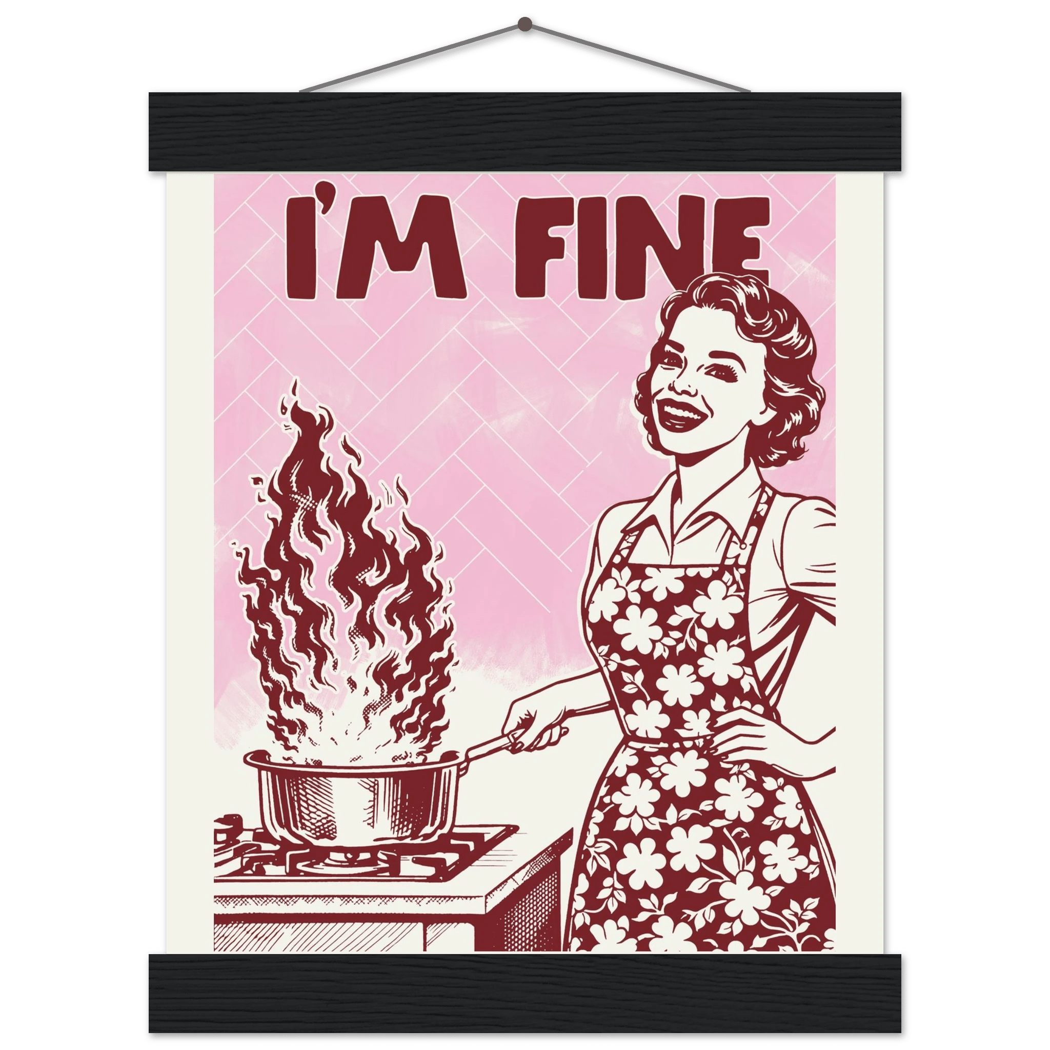 I'm Fine Poster – Funny Retro Pink Kitchen Wall Art Print (Digital & Printed Options) - Evergreen Posters
