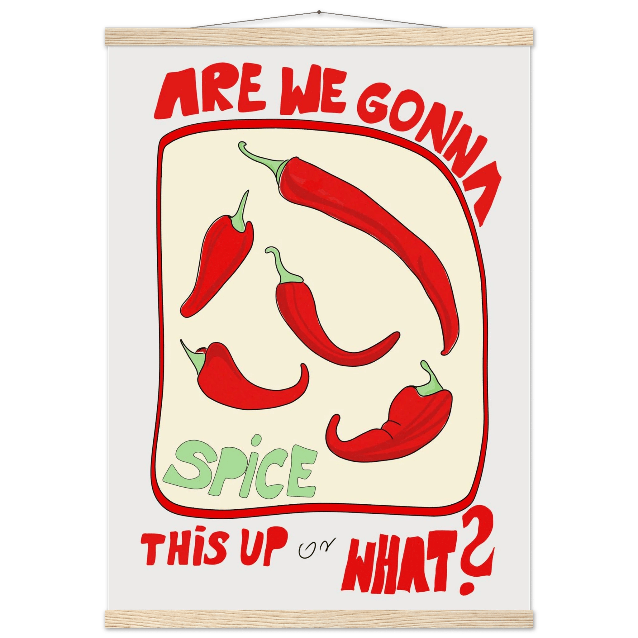 Spice This Up or What? Poster – Funny Spicy Kitchen Wall Art Print (Digital & Printed Options) - Evergreen Posters