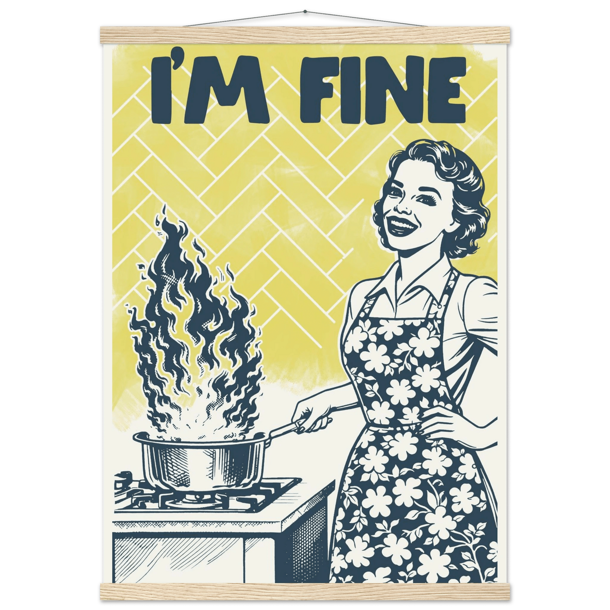 I'm Fine Poster – Funny Retro Kitchen Wall Art Print (Digital & Printed Options) - Evergreen Posters