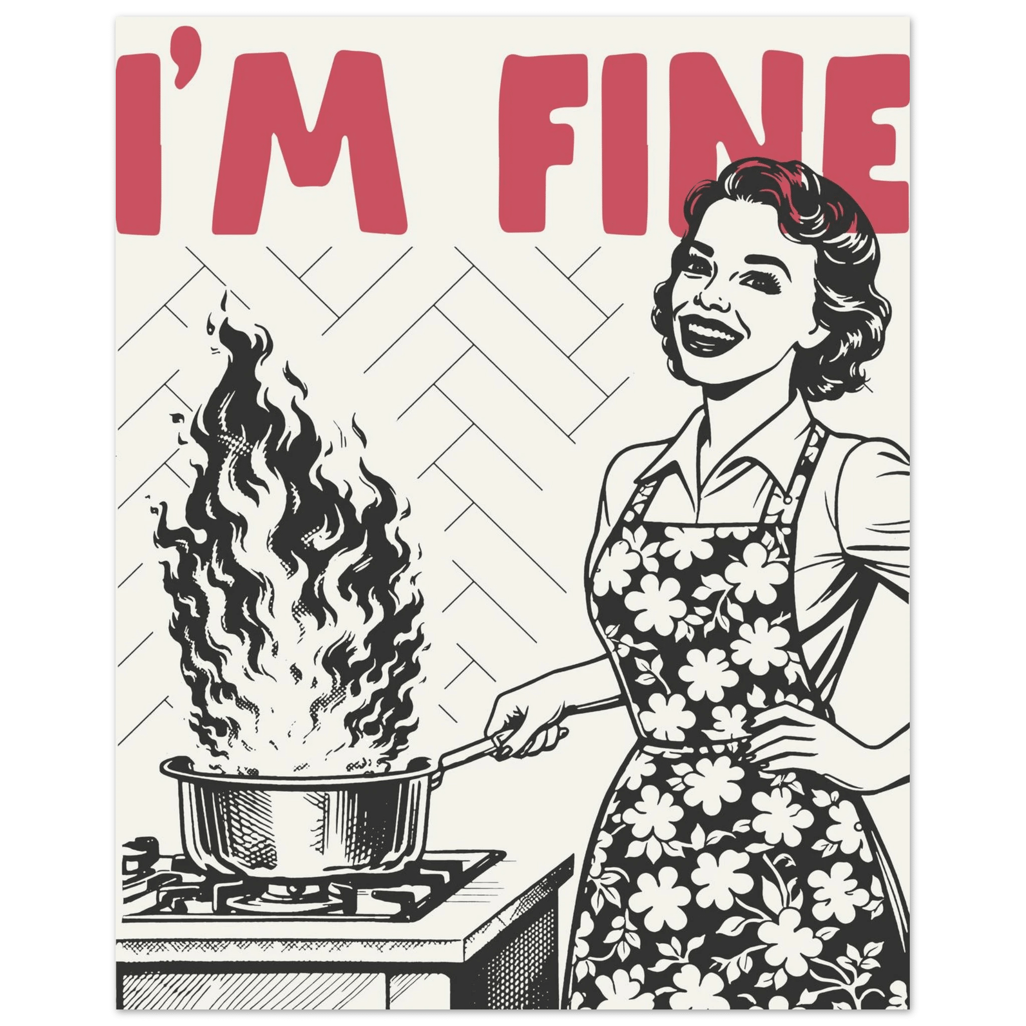 I'm Fine Poster – Funny Retro Kitchen Wall Art Print (Red Edition) - Evergreen Posters