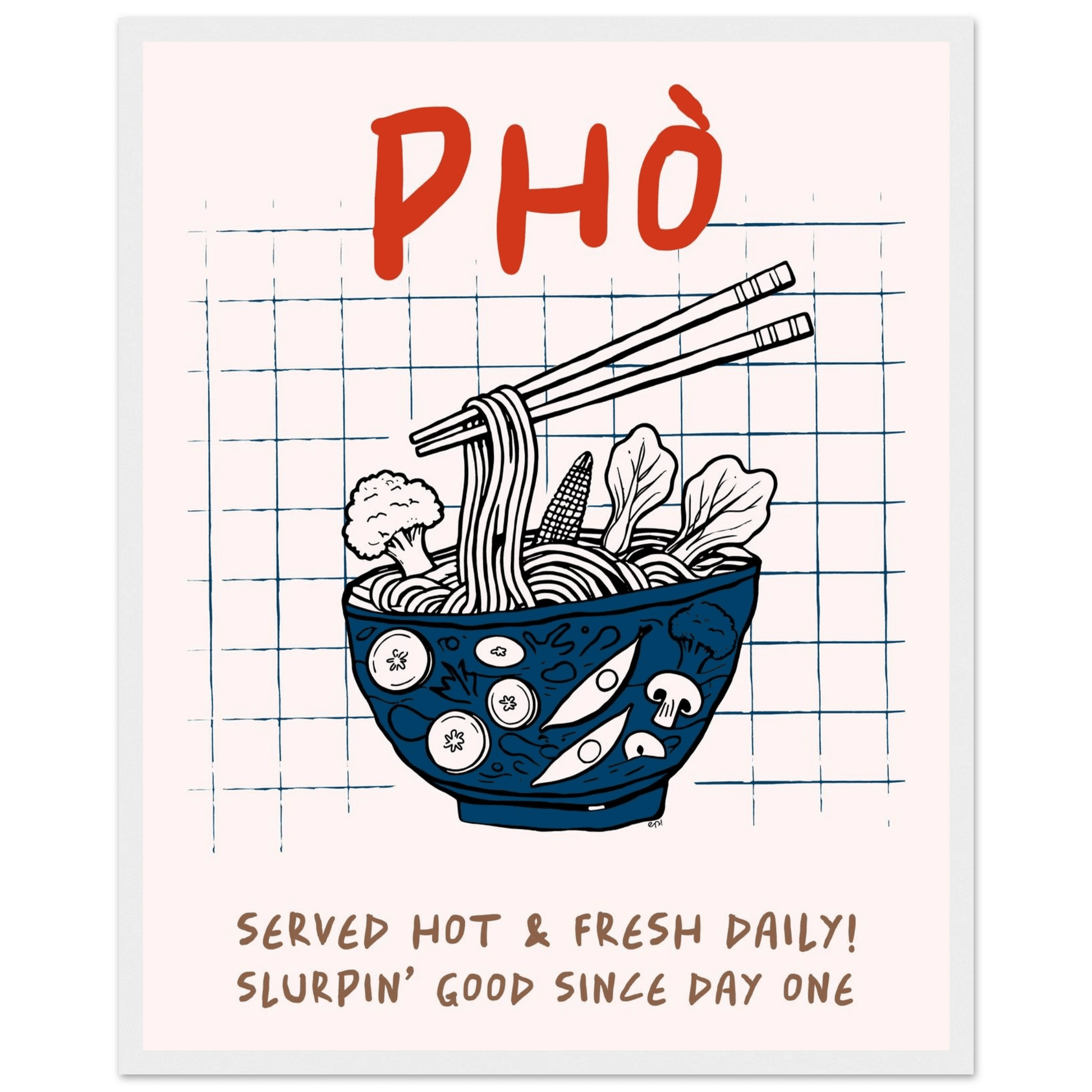 Pho Poster – Slurpin’ Good Vietnamese Kitchen Wall Art Print (Digital & Printed Options) - Evergreen Posters