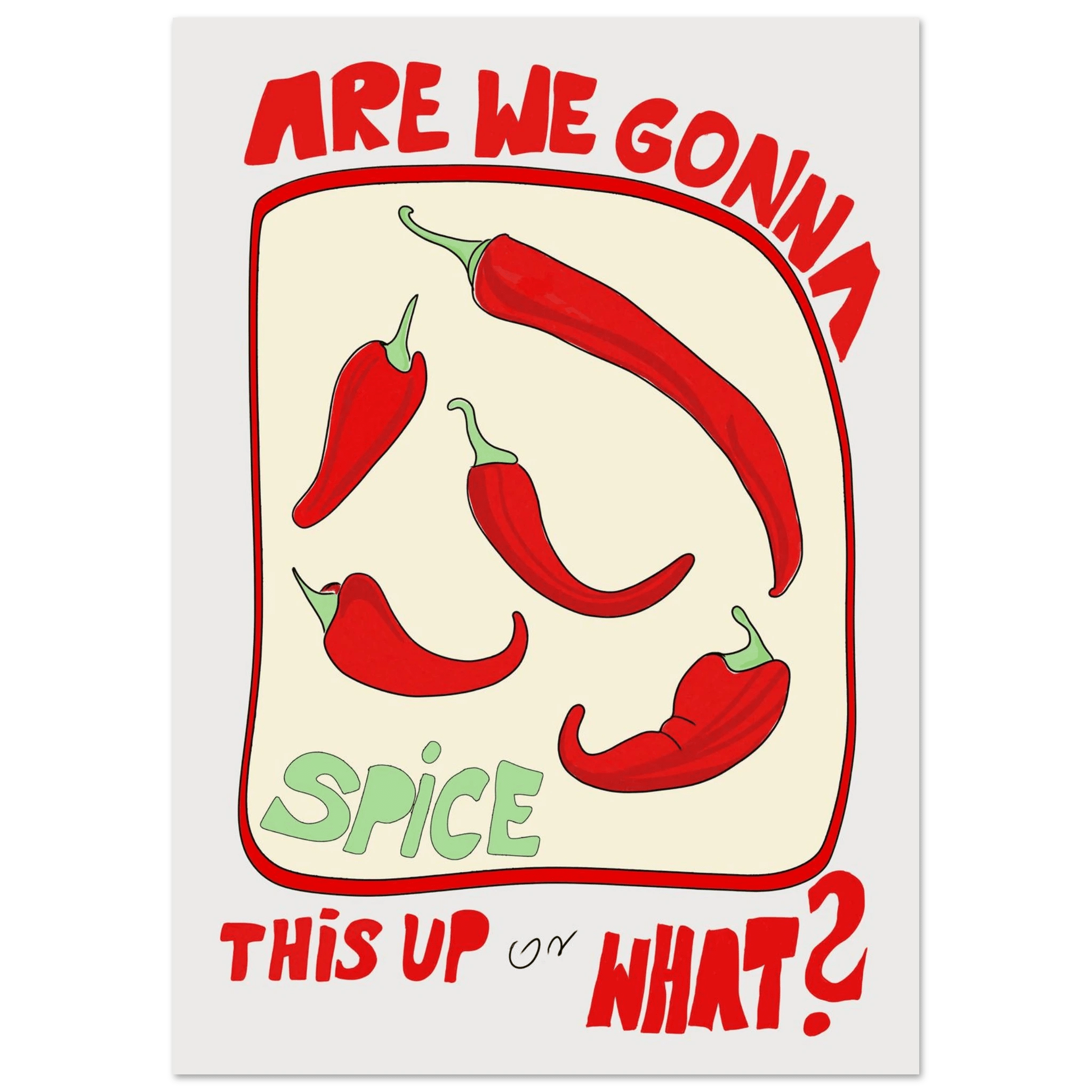 Spice This Up or What? Poster – Funny Spicy Kitchen Wall Art Print (Digital & Printed Options) - Evergreen Posters