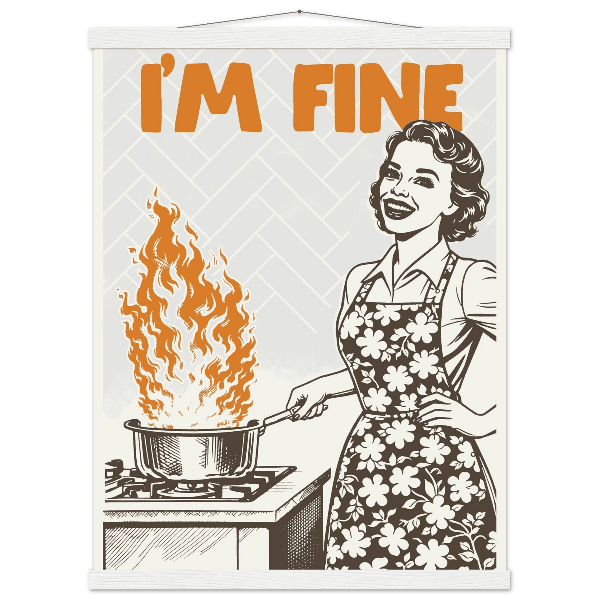 I'm Fine Poster – Funny Retro Kitchen Wall Art Print (Digital & Printed Options) - Evergreen Posters