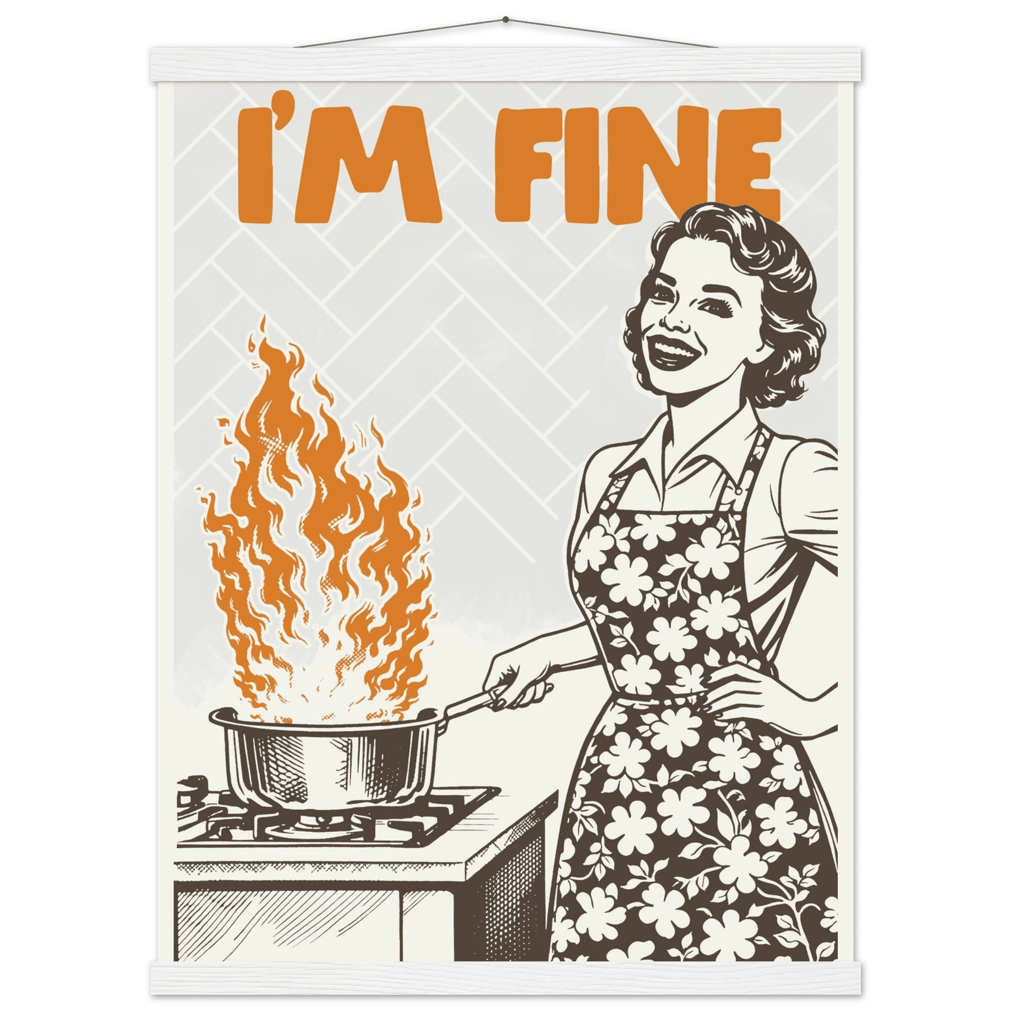 I'm Fine Poster – Funny Retro Kitchen Wall Art Print (Digital & Printed Options) - Evergreen Posters