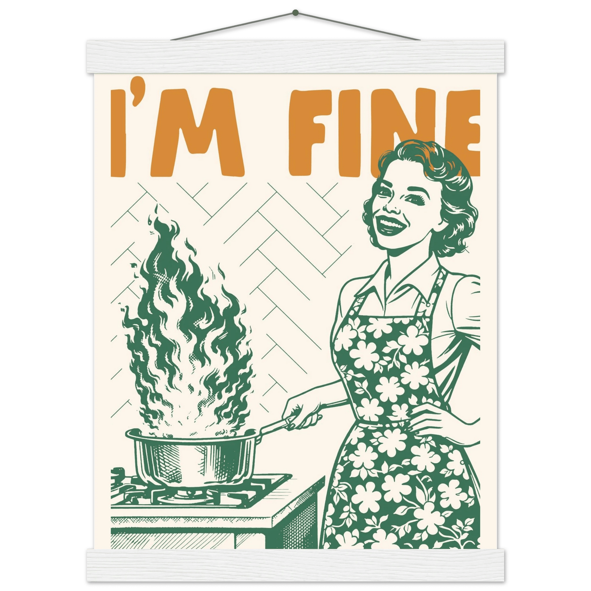 I'm Fine Poster – Funny Retro Kitchen Wall Art Print (Green Edition) - Evergreen Posters