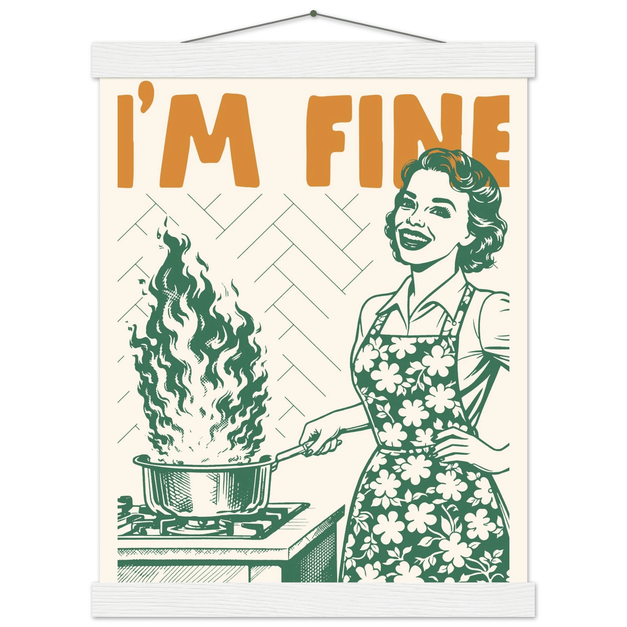 I'm Fine Poster – Funny Retro Kitchen Wall Art Print (Green Edition) - Evergreen Posters