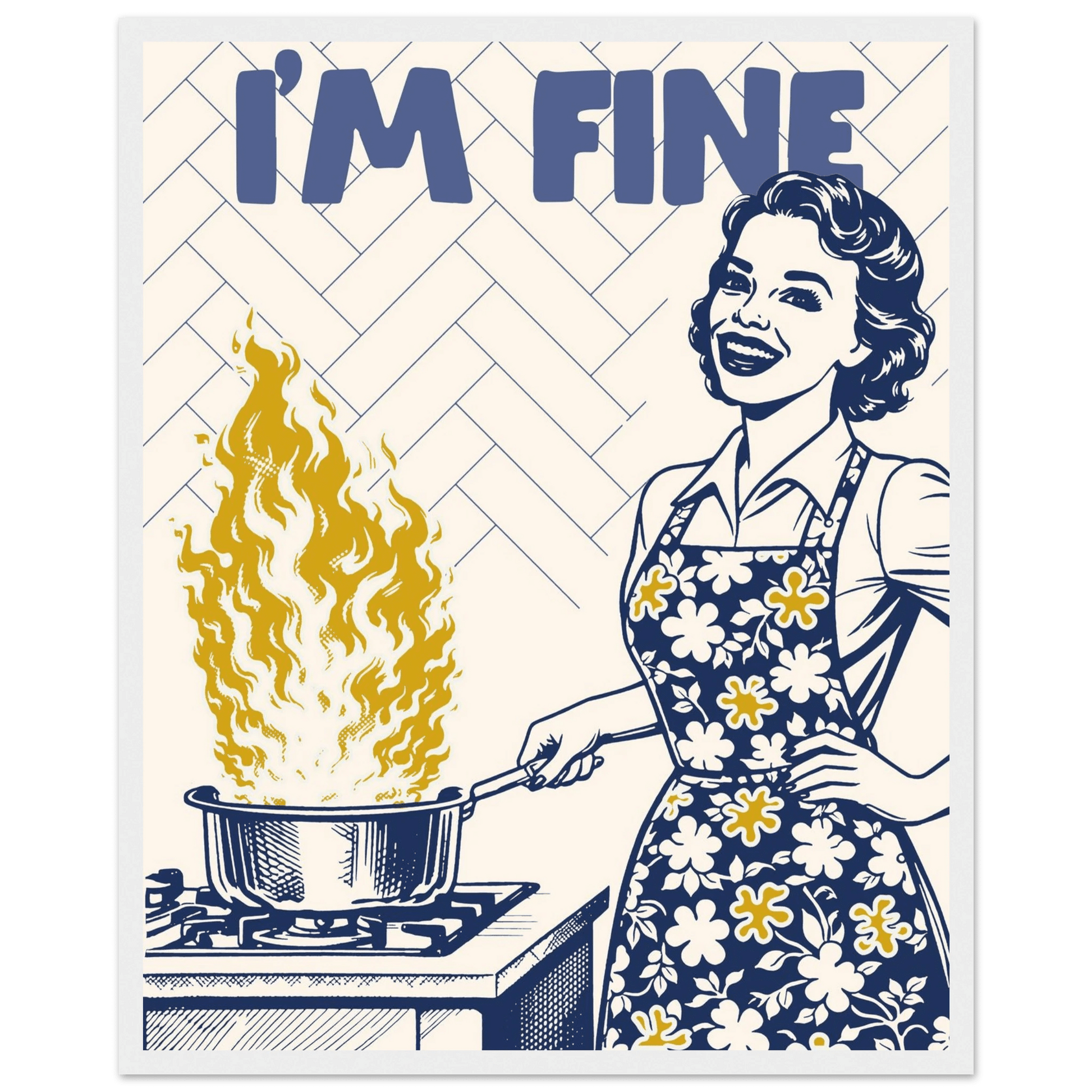 I'm Fine Poster – Funny Retro Kitchen Wall Art Print (Digital & Printed Options) - Evergreen Posters