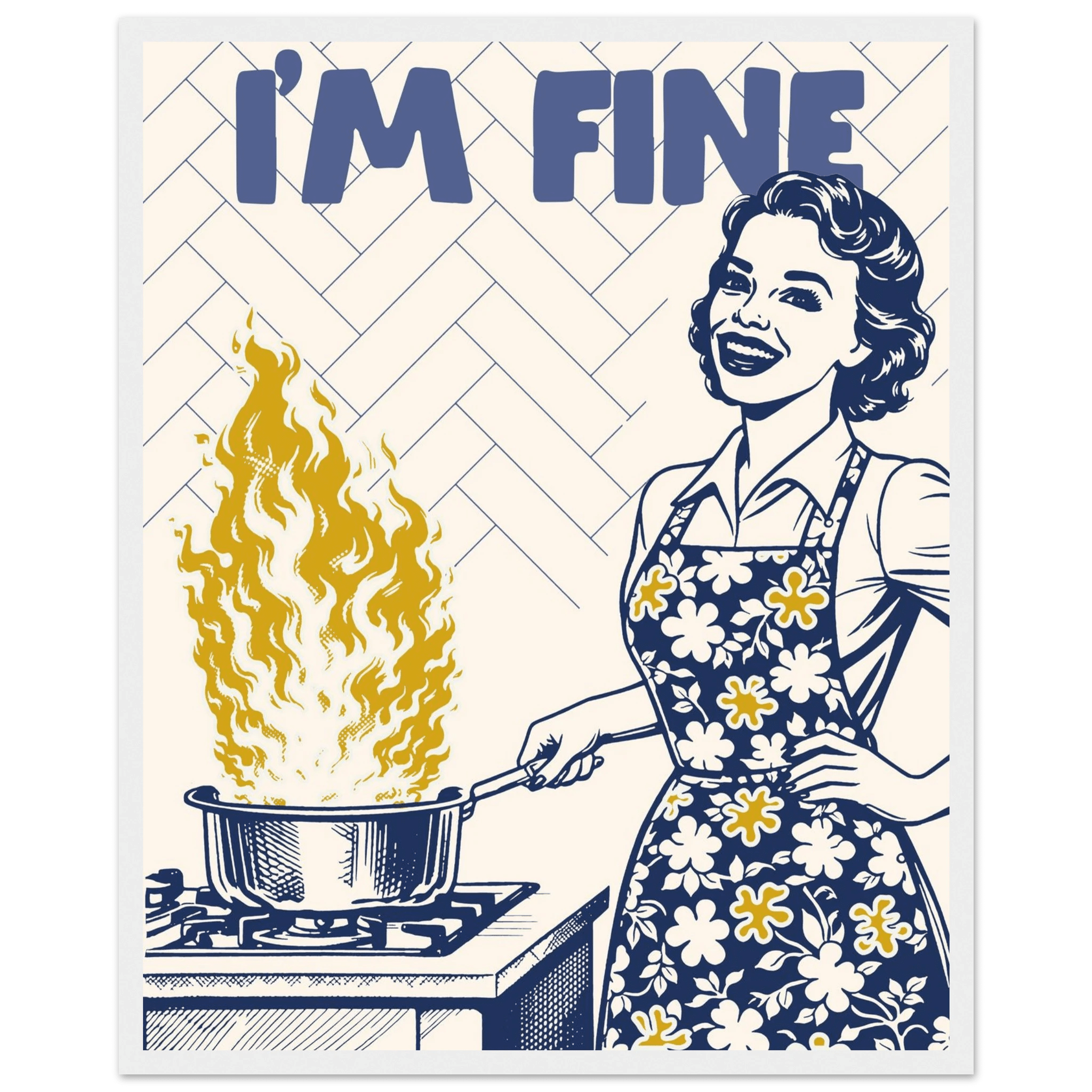 I'm Fine Poster – Funny Retro Kitchen Wall Art Print (Digital & Printed Options) - Evergreen Posters