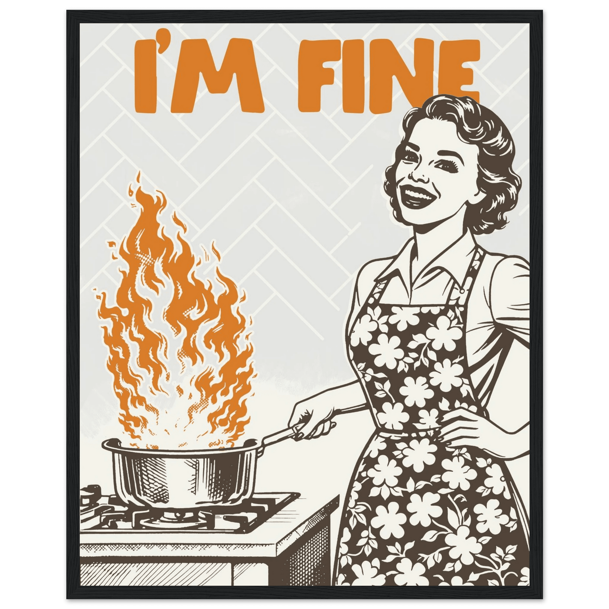 I'm Fine Poster – Funny Retro Kitchen Wall Art Print (Digital & Printed Options) - Evergreen Posters