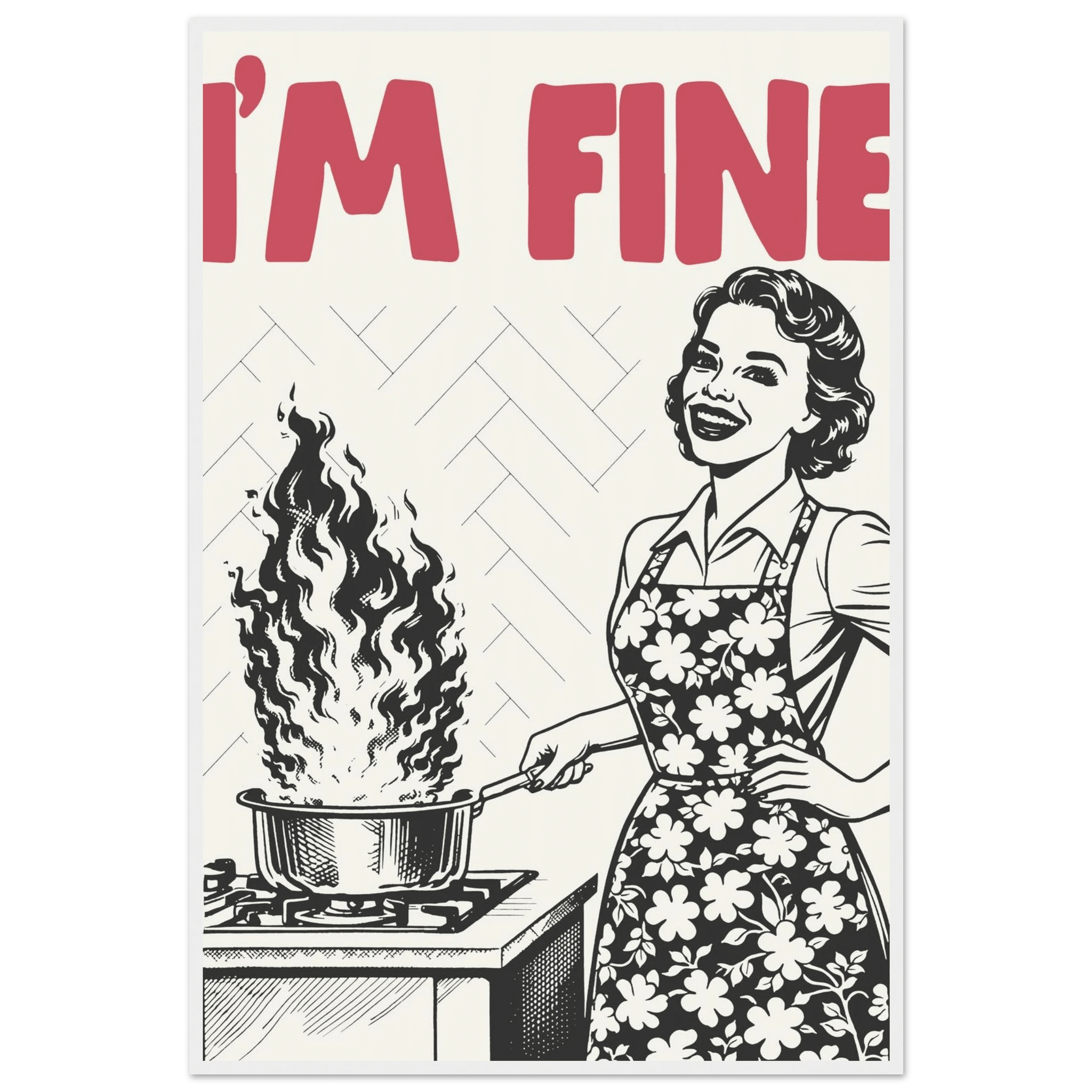 I'm Fine Poster – Funny Retro Kitchen Wall Art Print (Red Edition) - Evergreen Posters