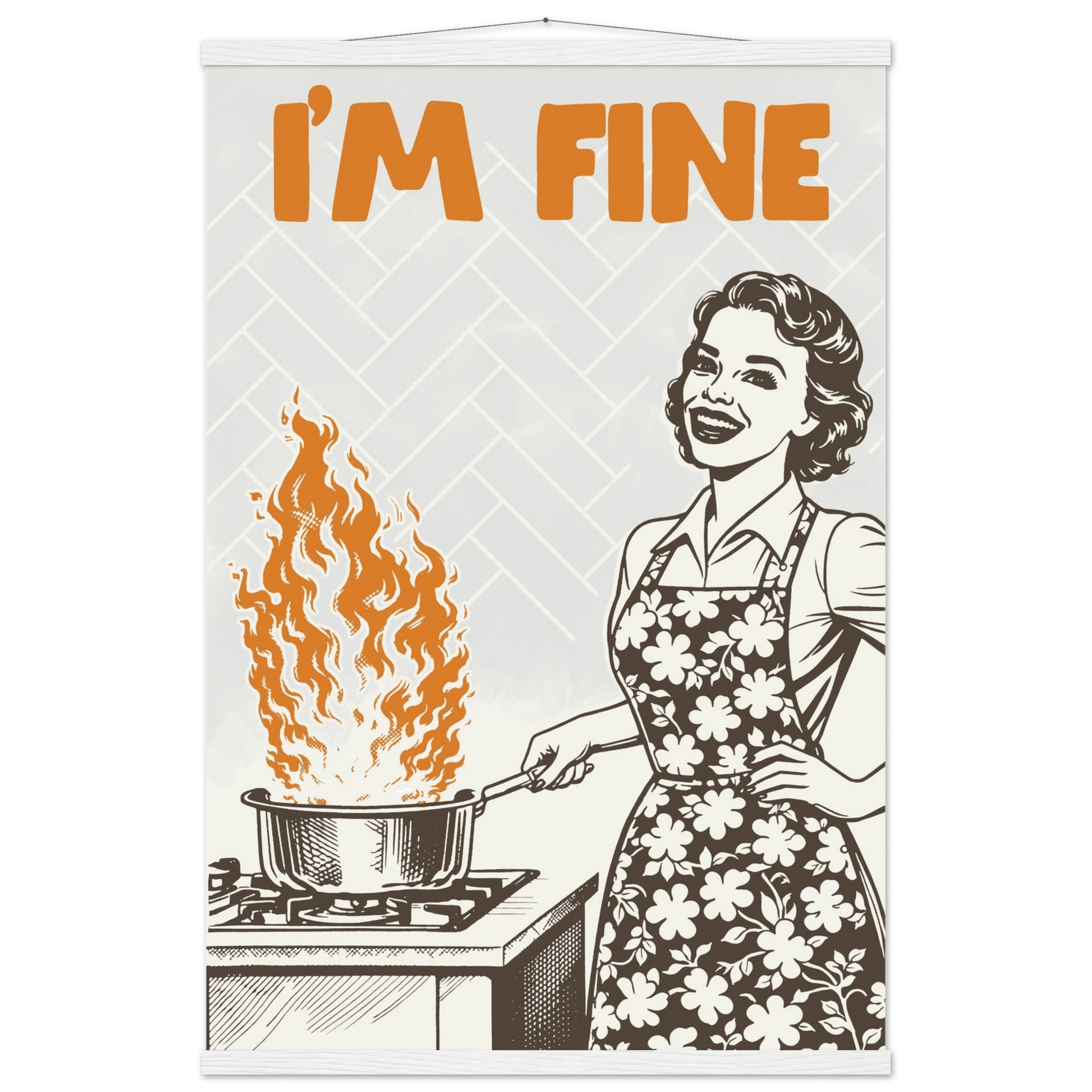 I'm Fine Poster – Funny Retro Kitchen Wall Art Print (Digital & Printed Options) - Evergreen Posters