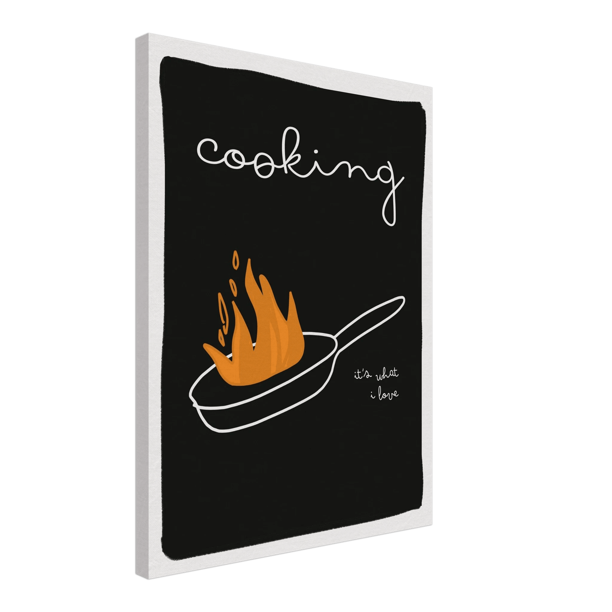 Cooking It's What I Love | Dark Kitchen Quote Wall Art Print - Evergreen Posters