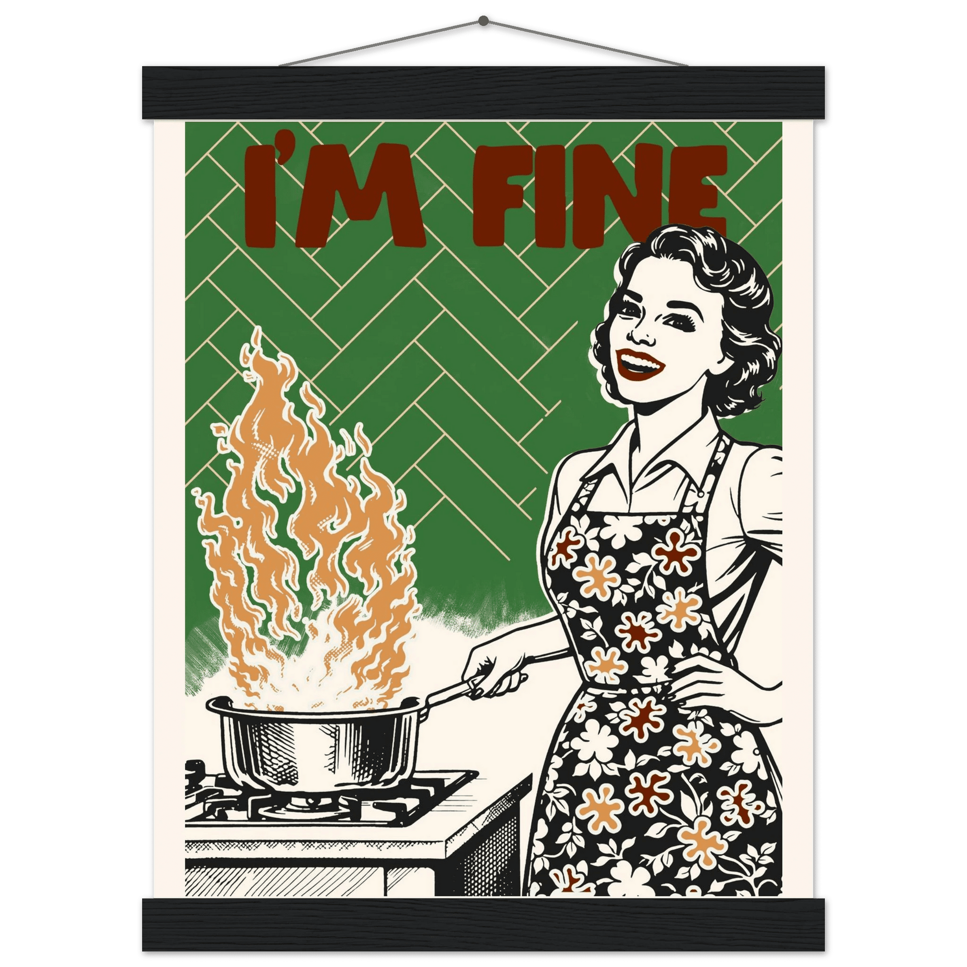 I'm Fine Poster – Funny Retro Kitchen Wall Art Print (Green Edition) - Evergreen Posters