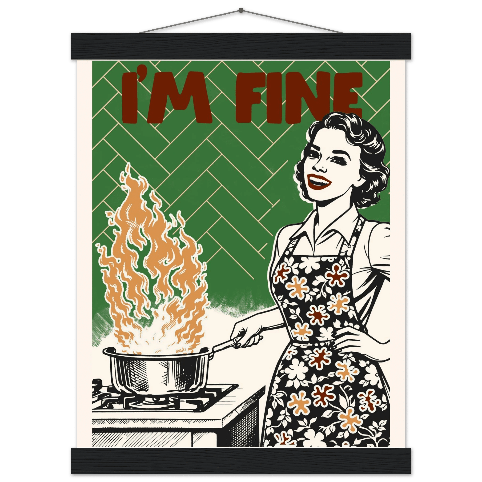 I'm Fine Poster – Funny Retro Kitchen Wall Art Print (Green Edition) - Evergreen Posters