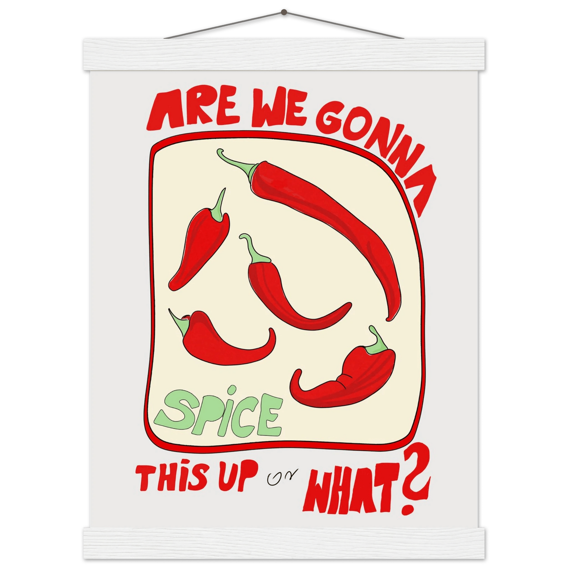 Spice This Up or What? Poster – Funny Spicy Kitchen Wall Art Print (Digital & Printed Options) - Evergreen Posters