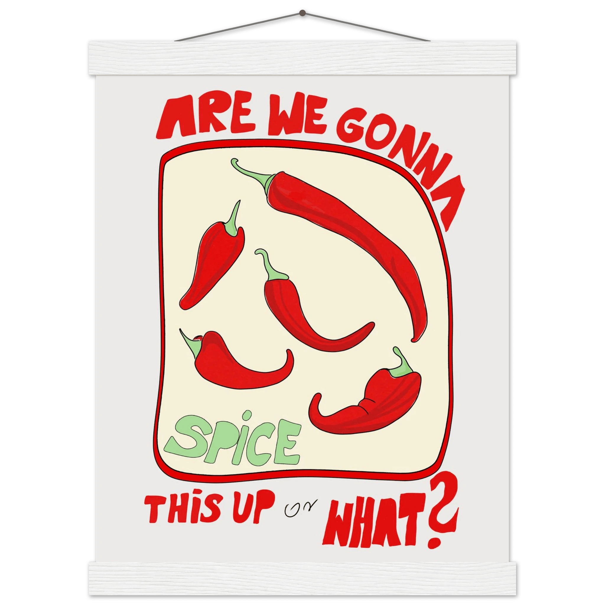 Spice This Up or What? Poster – Funny Spicy Kitchen Wall Art Print (Digital & Printed Options) - Evergreen Posters