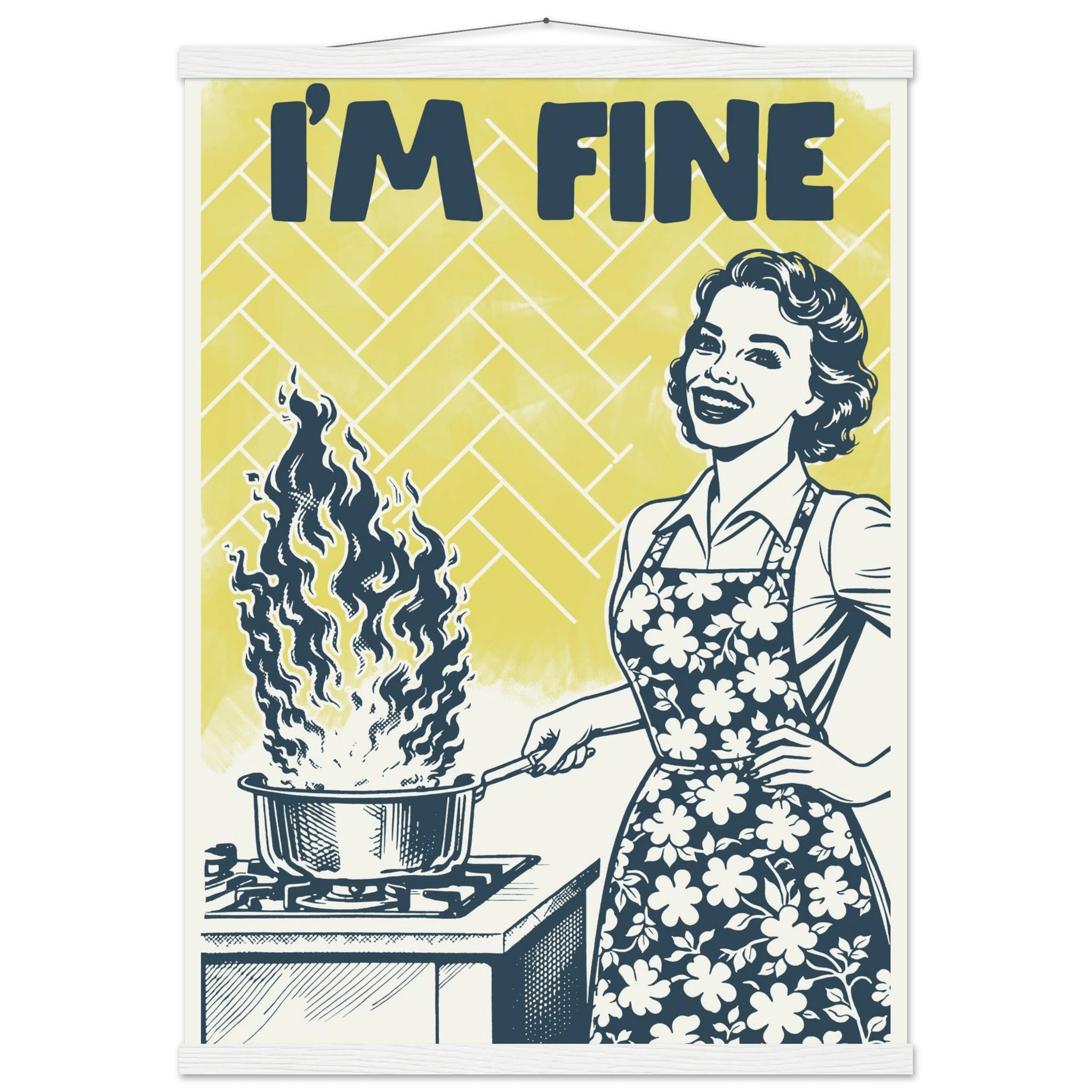I'm Fine Poster – Funny Retro Kitchen Wall Art Print (Digital & Printed Options) - Evergreen Posters