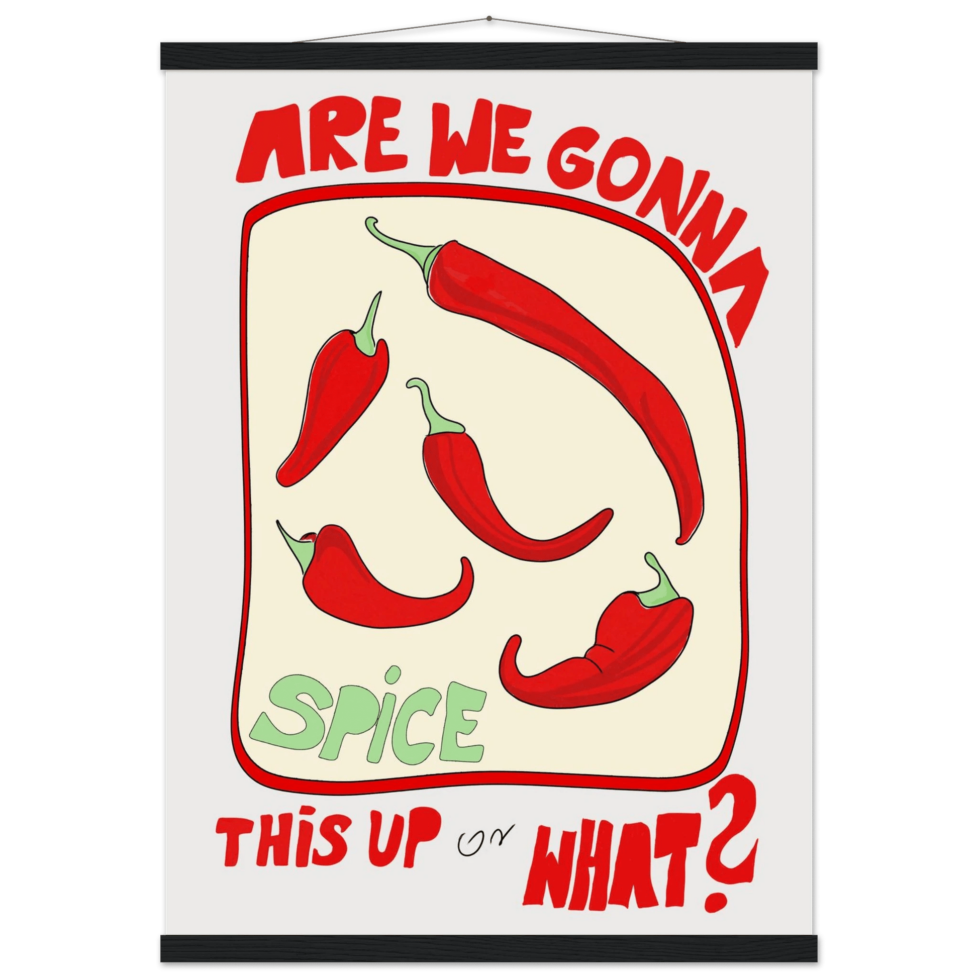 Spice This Up or What? Poster – Funny Spicy Kitchen Wall Art Print (Digital & Printed Options) - Evergreen Posters